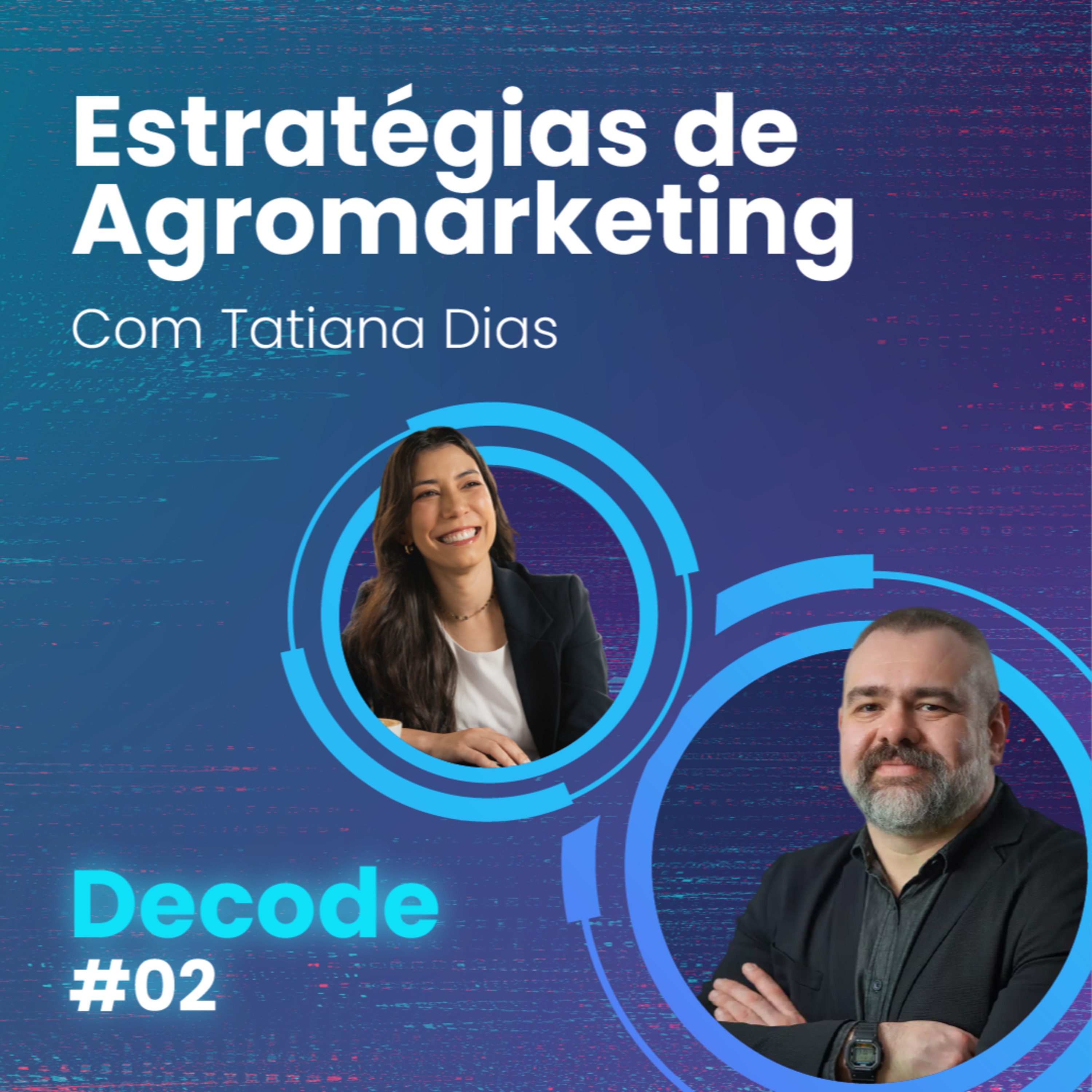 MARKETING para AGRONEGÓCIO com Tatiana Dias | EP 02 DECODE episode artwork