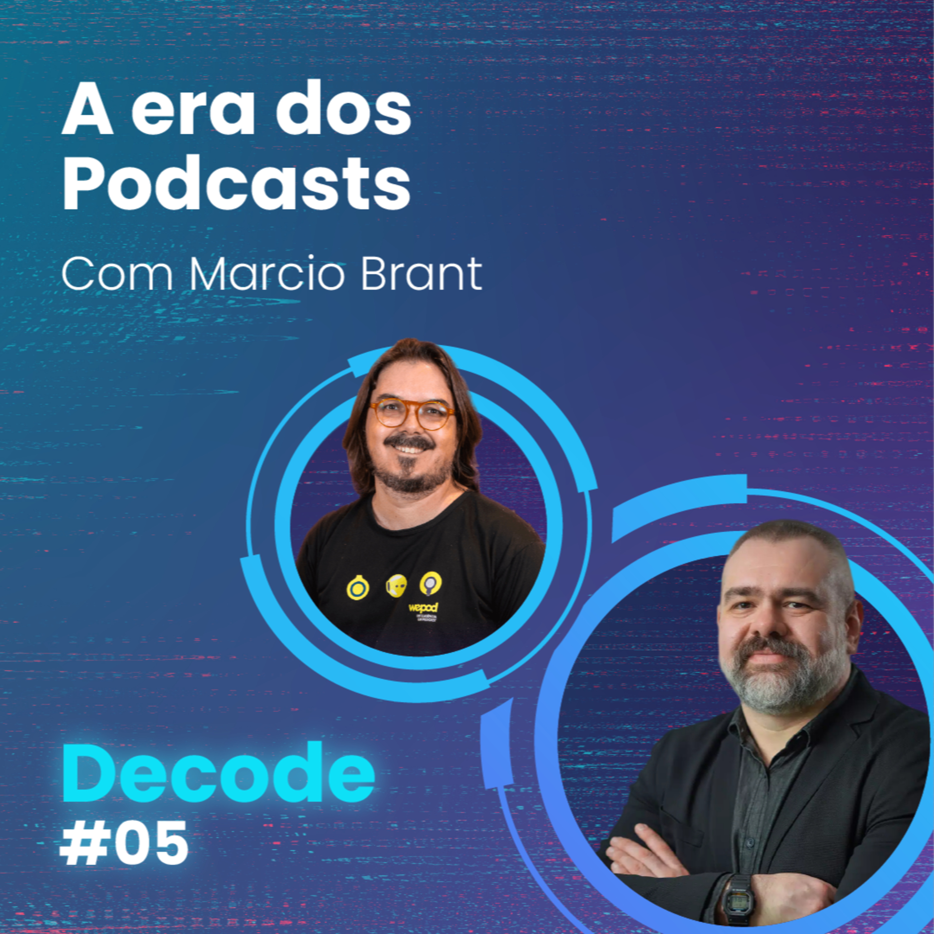 PODCAST como ESTRATÉGIA de MARCA com Marcio Brant | EP 05 DECODE episode artwork