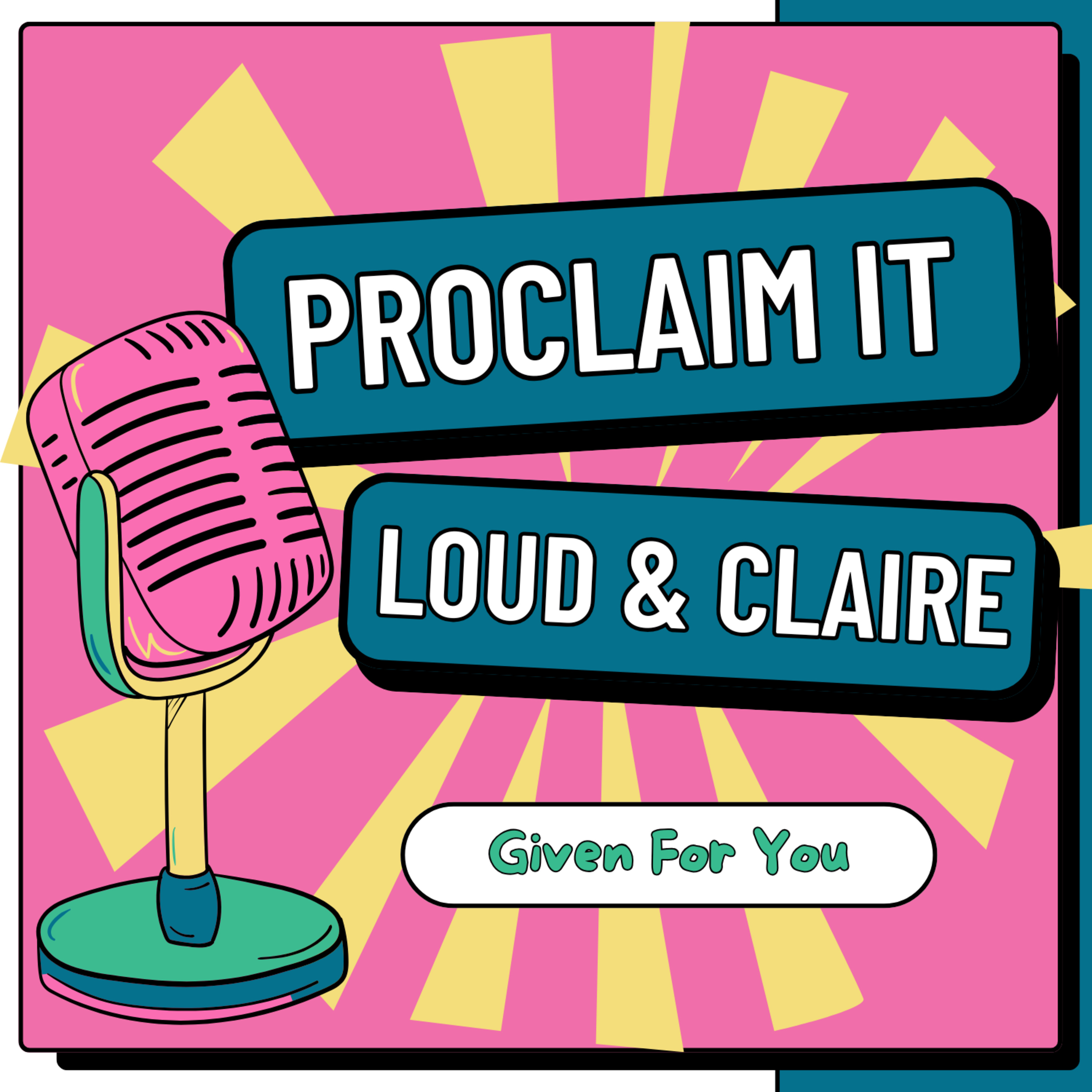 PROCLAIM IT: Given For You episode artwork