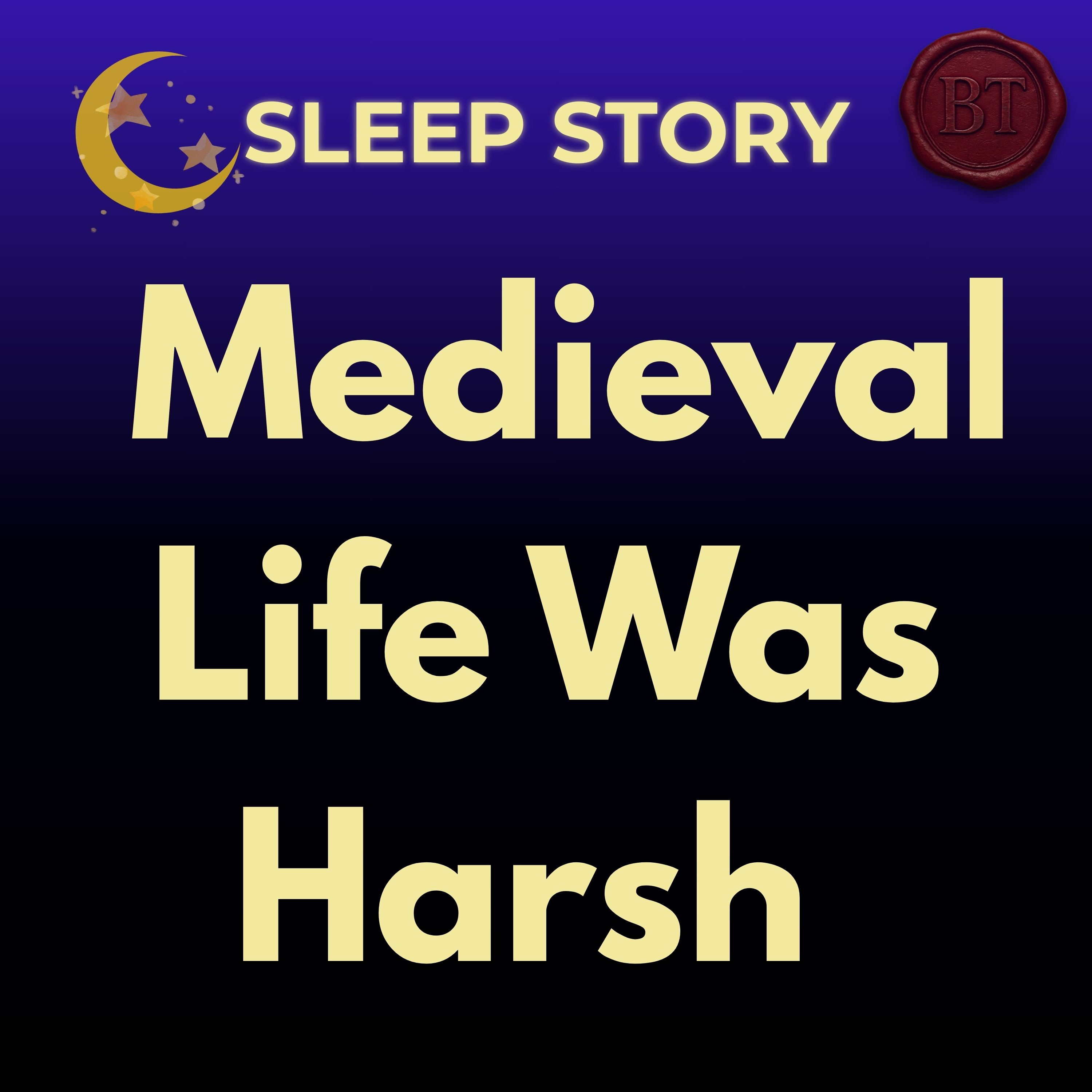 The Harsh Reality of Medieval Peasant Life | Calm History Sleep Story episode artwork