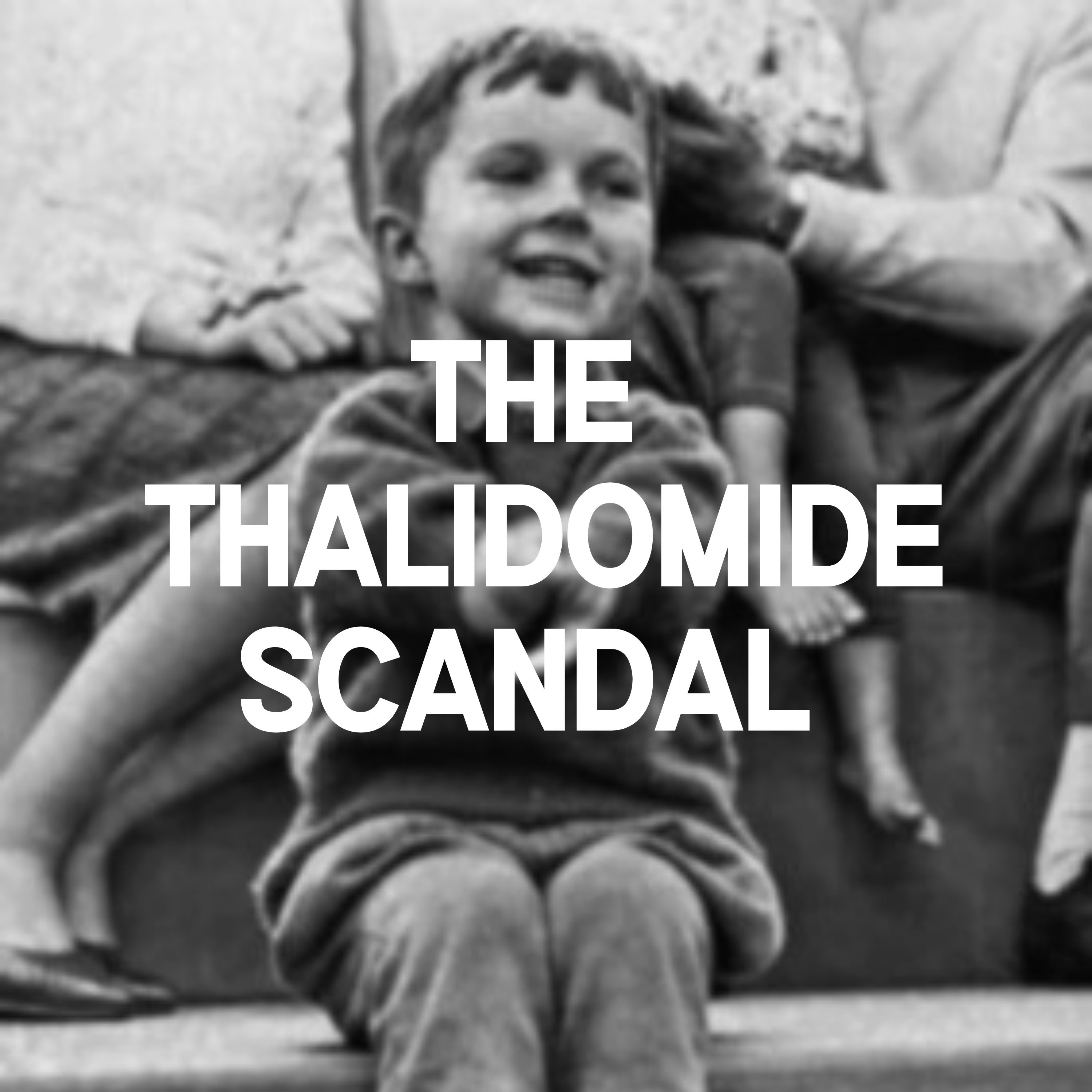 The Thalidomide Scandal