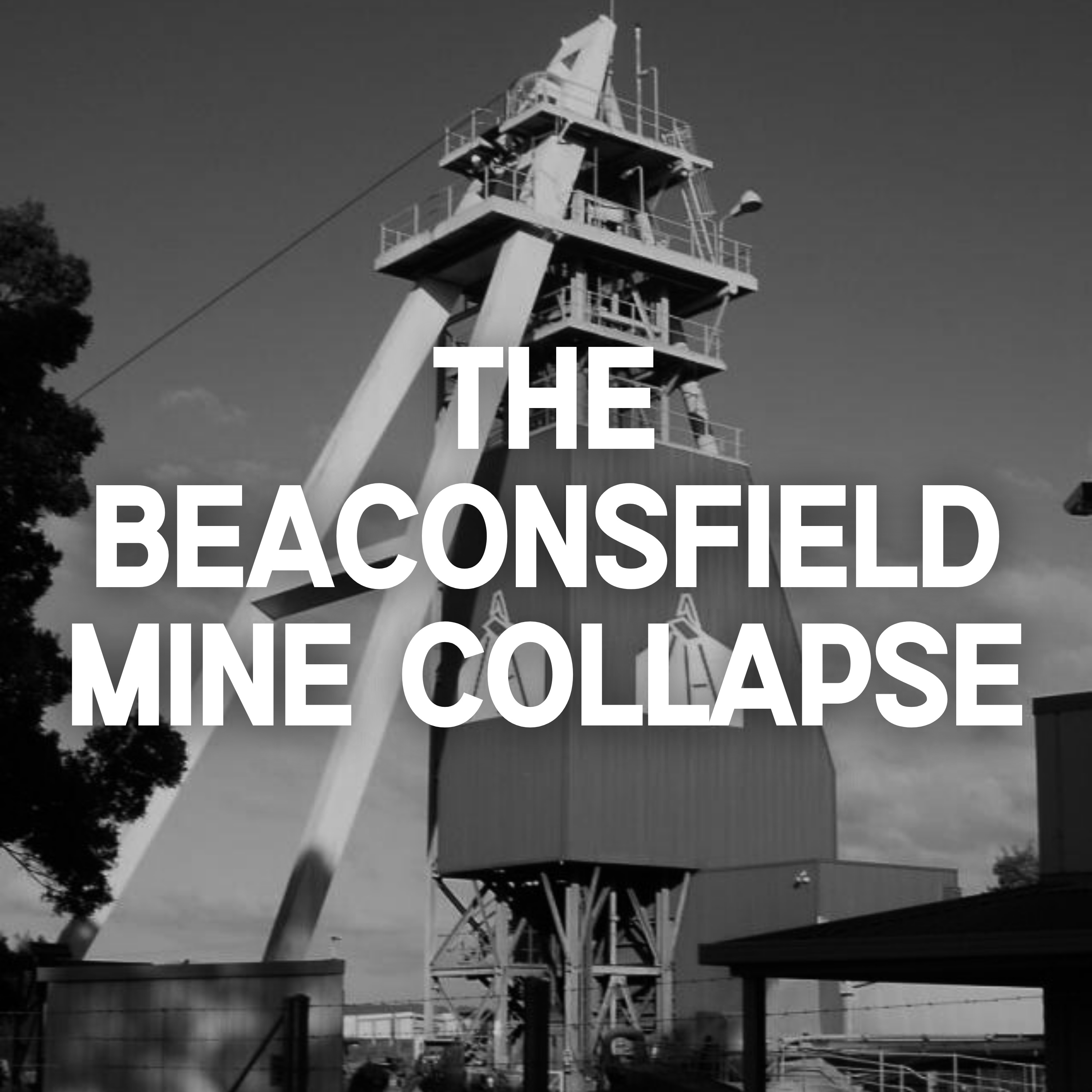 The Beaconsfield Mine Collapse