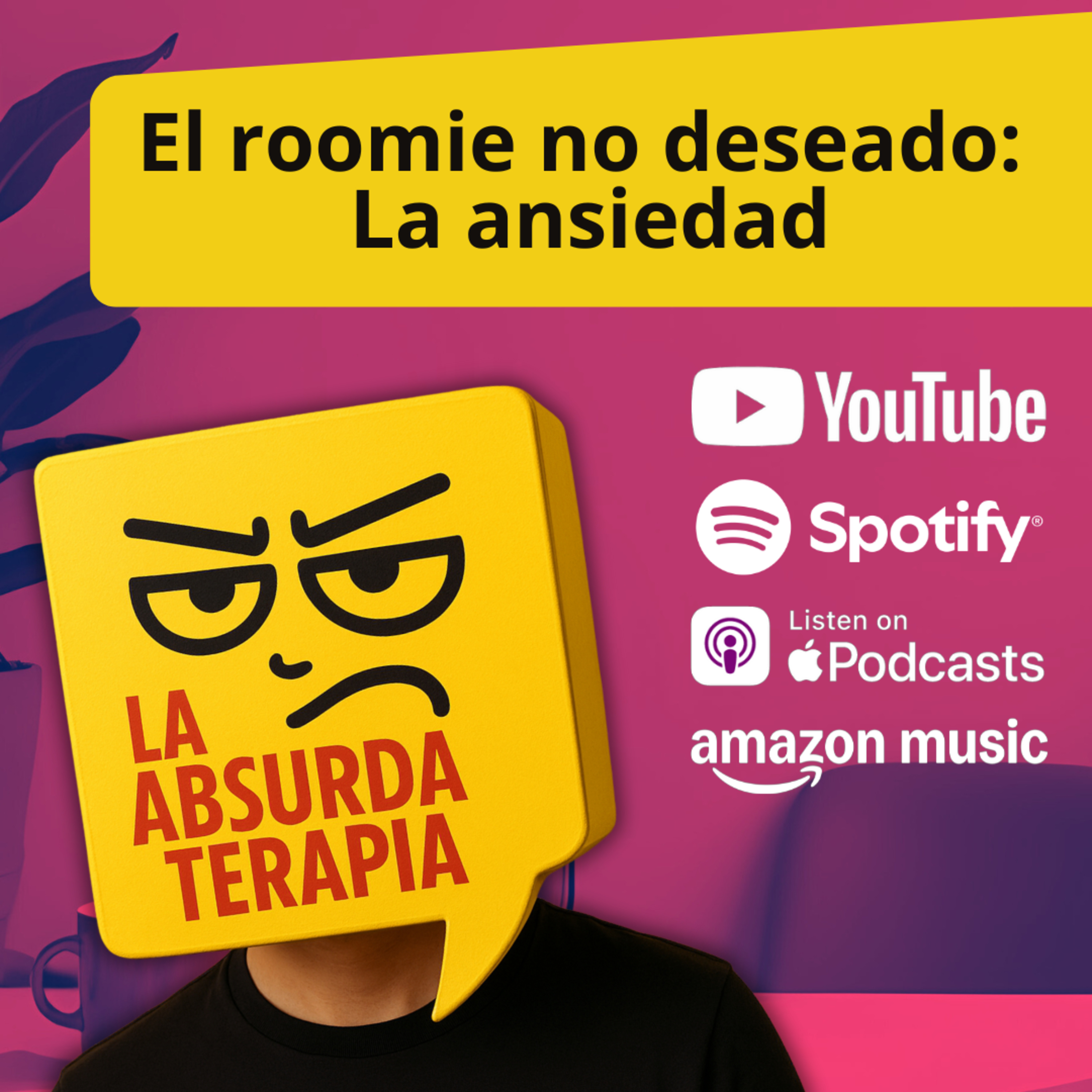 EP 1 - El roomie no deseado: La ansiedad episode artwork