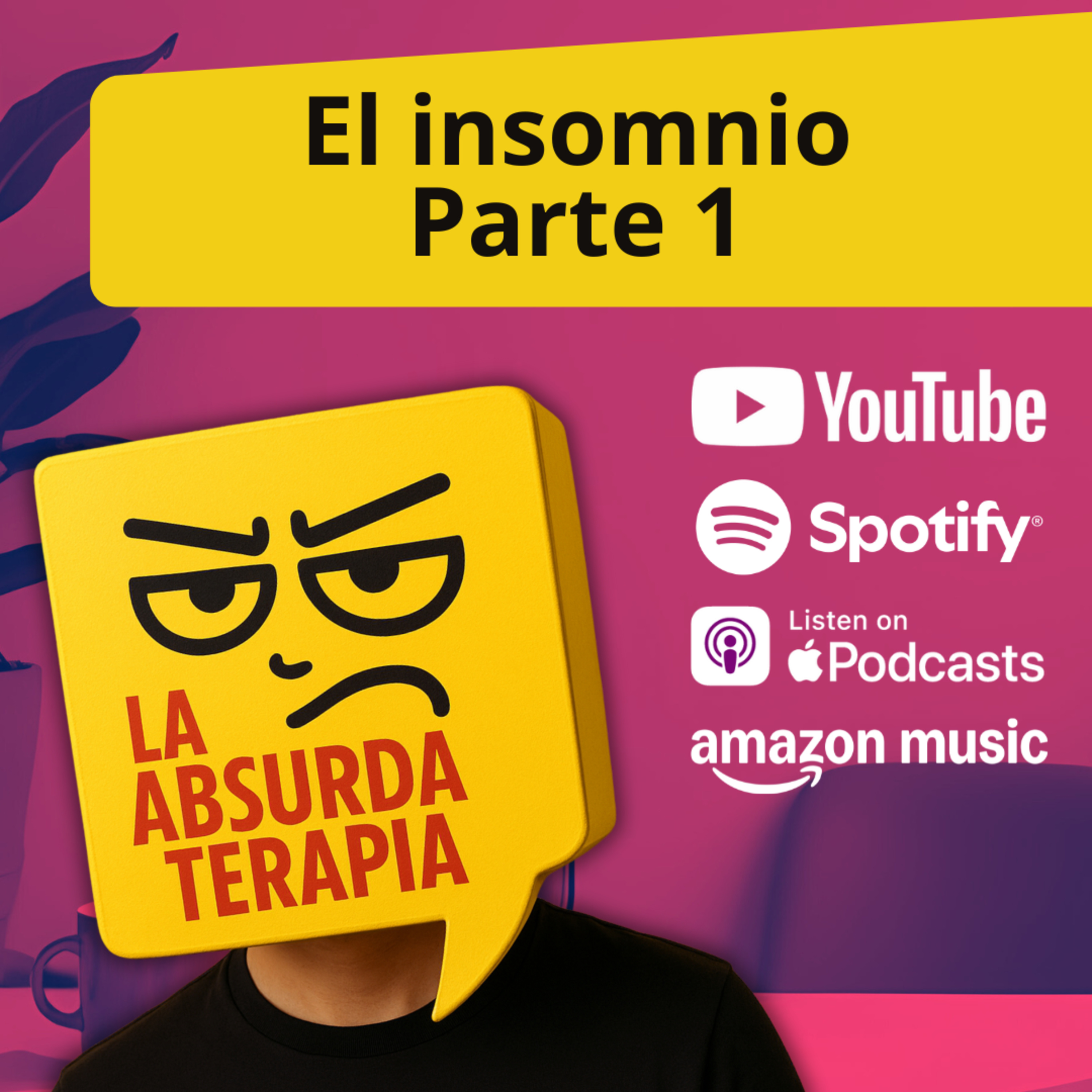 EP 2 - El insomnio parte 1: Cuando la almohada conspira contra ti episode artwork
