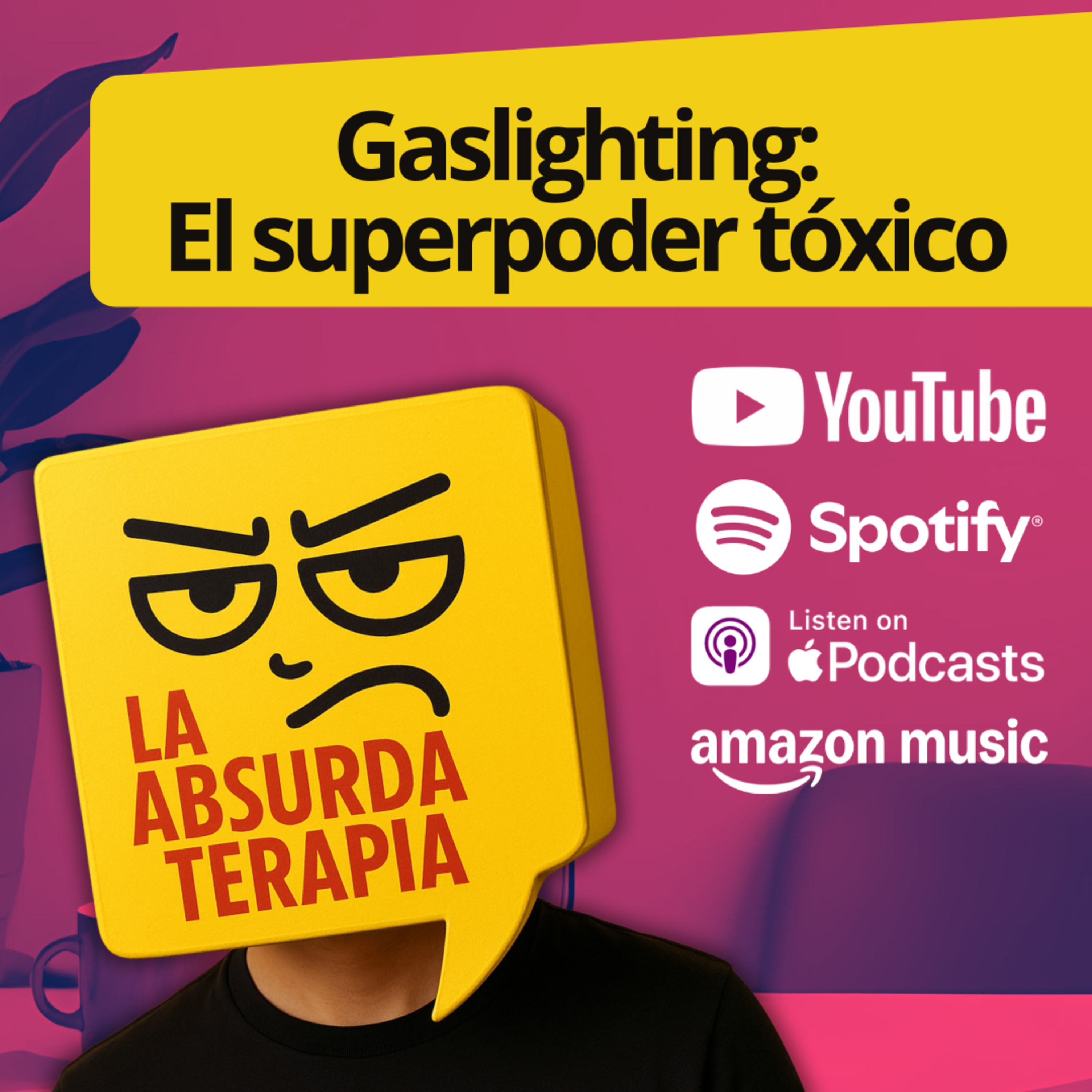 EP 6 - Gaslighting: El superpoder tóxico del abuso emocional episode artwork