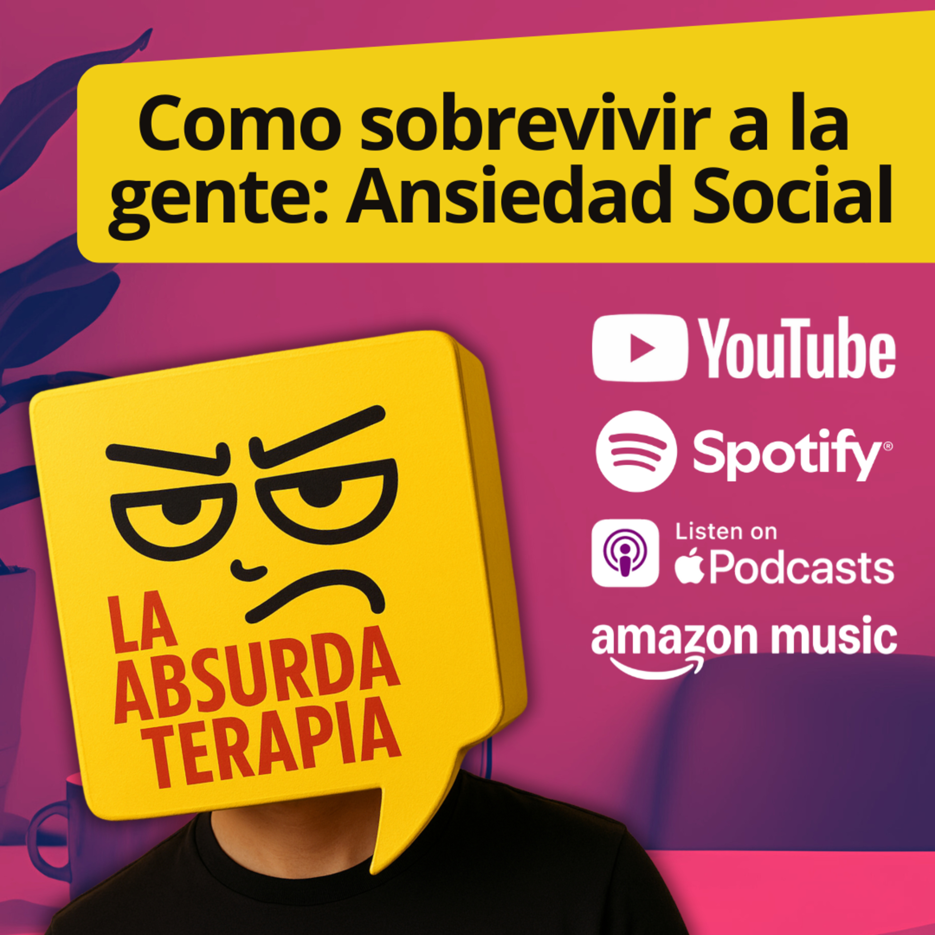 EP 7 - Como sobrevivir a la gente: La ansiedad social episode artwork