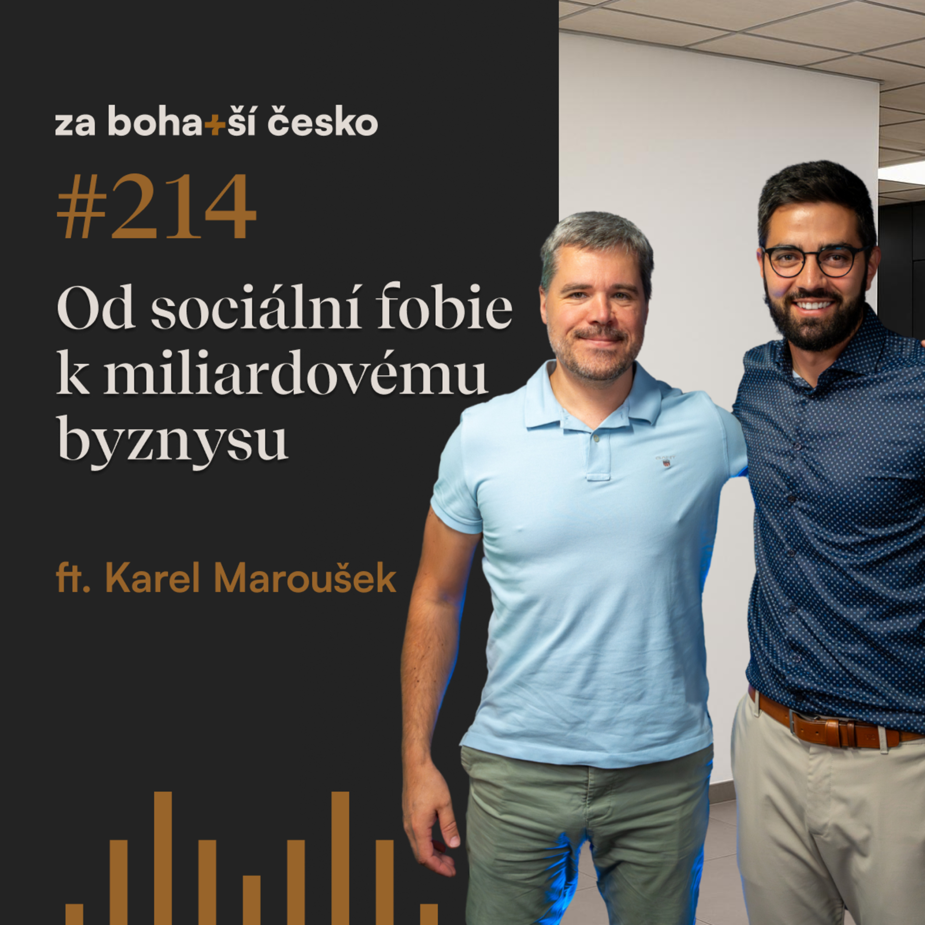 Od sociální fobie k miliardovému byznysu s Karlem Marouškem | #214