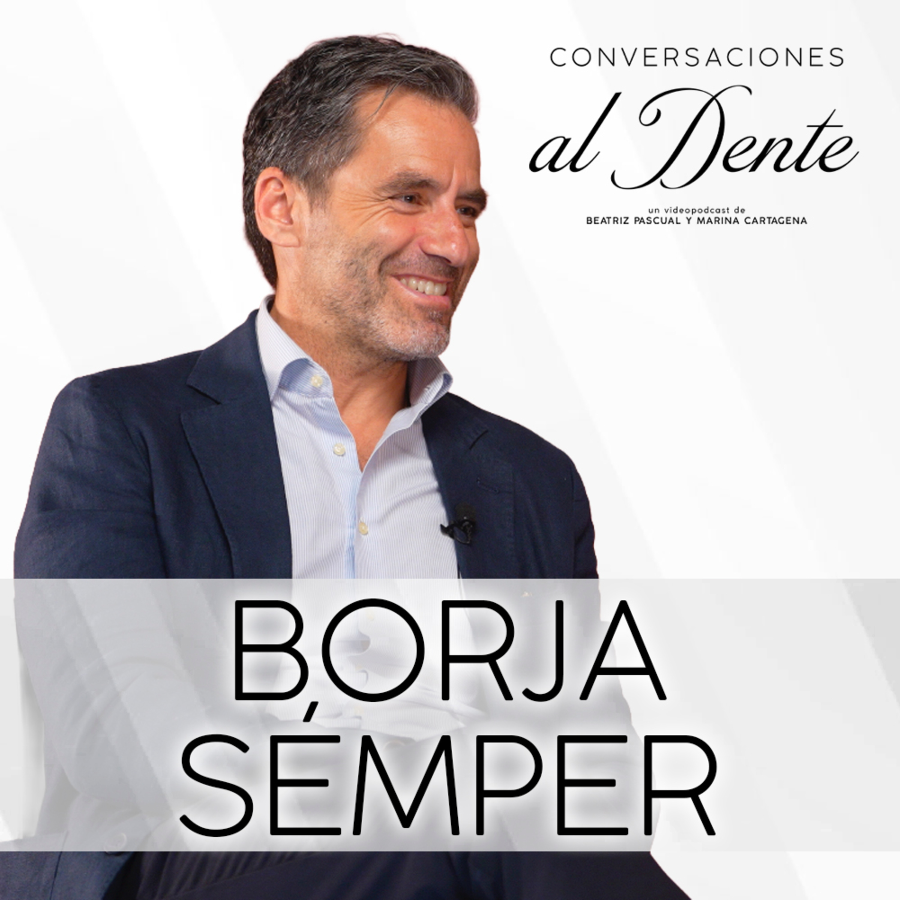 Conversaciones al Dente 2x9 | Borja Sémper  episode artwork