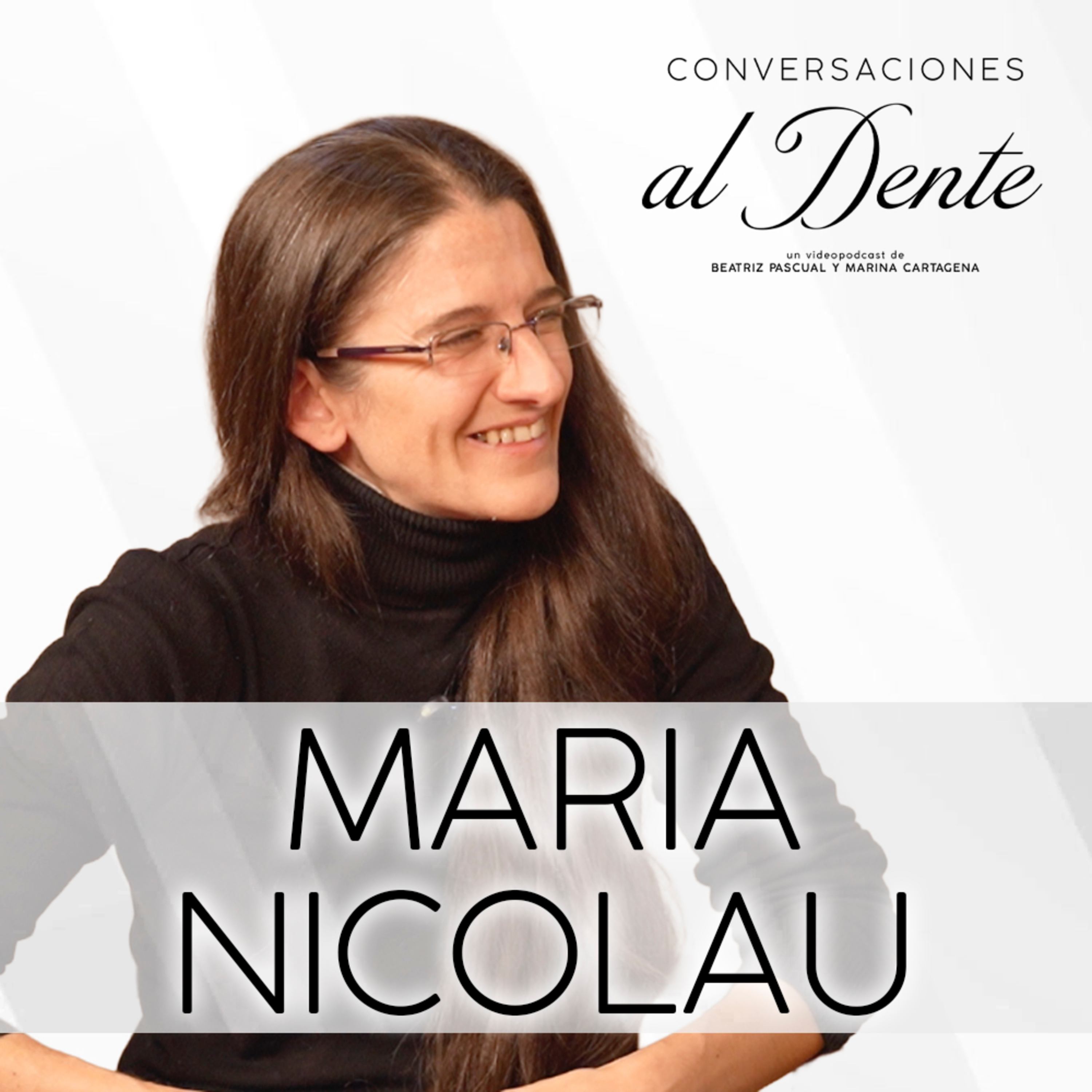 Conversaciones al Dente 2x10 | María Nicolau  episode artwork