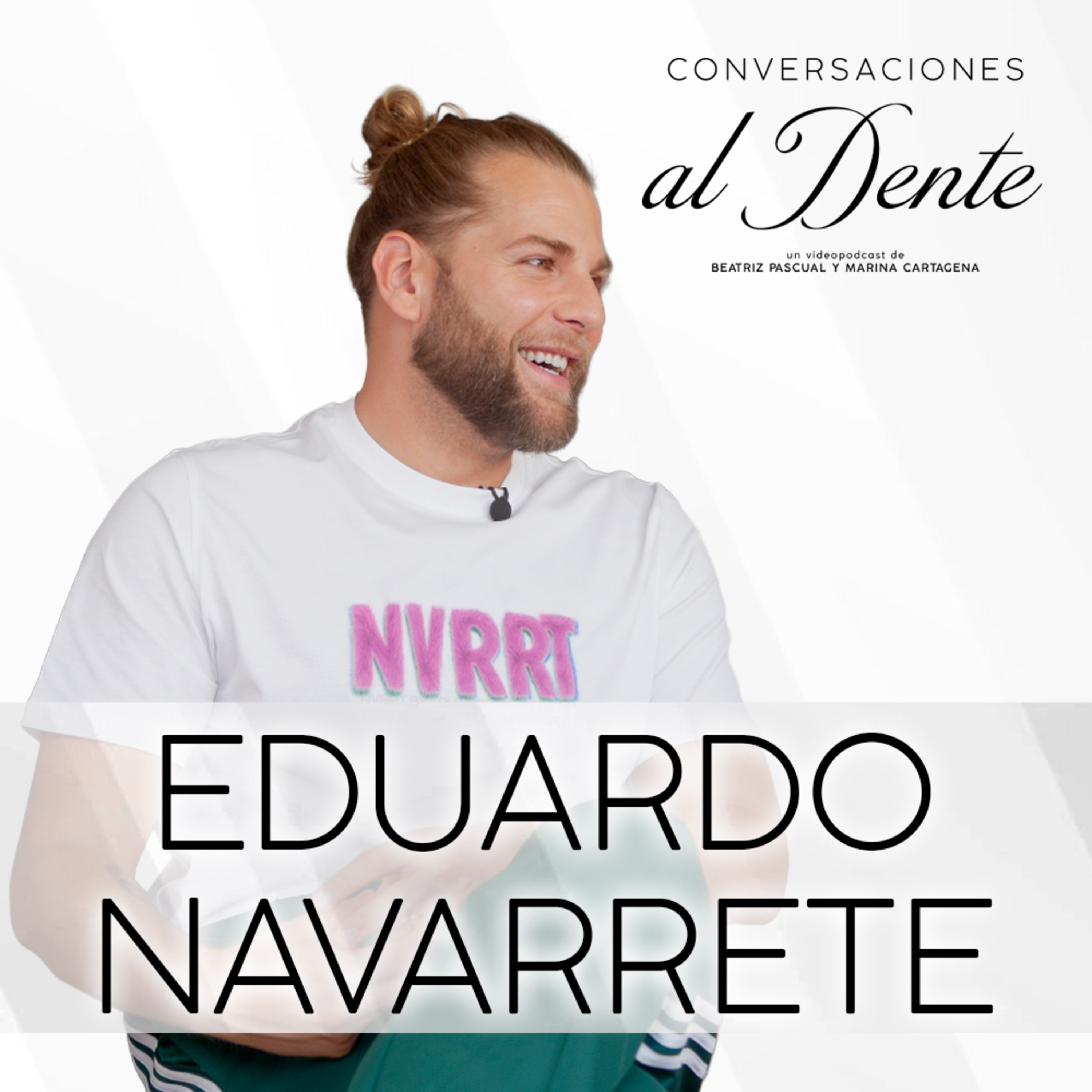 Conversaciones al Dente 2x11 | Eduardo Navarrete episode artwork