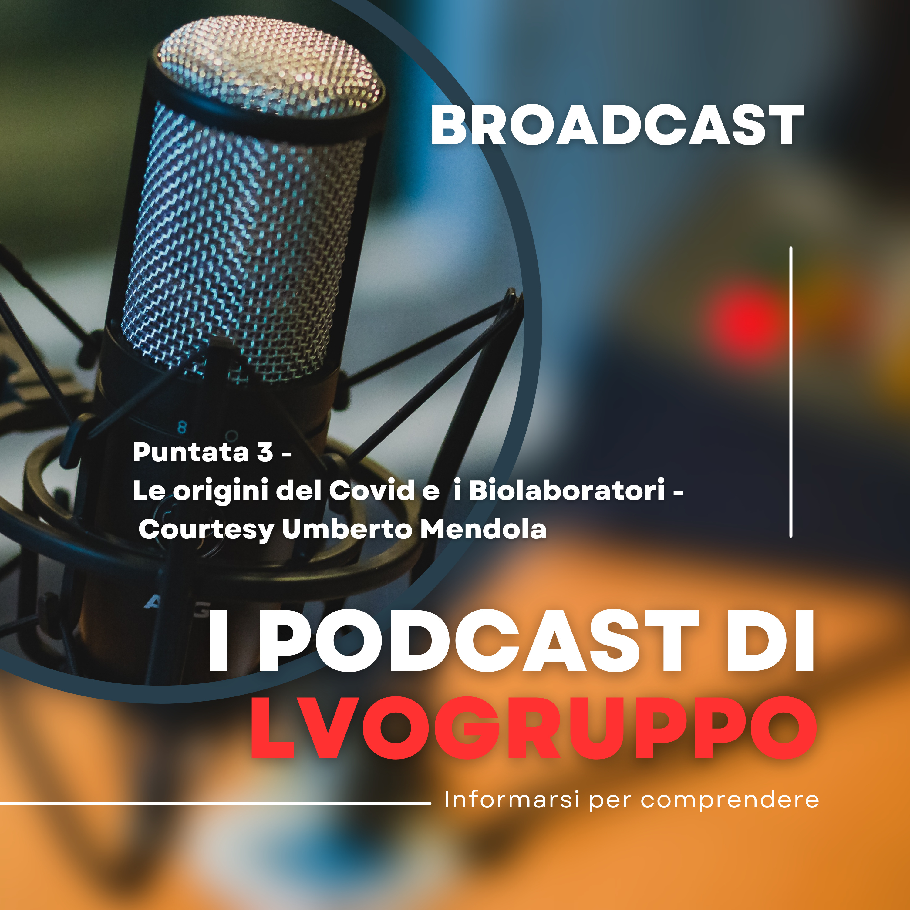 3 . Le Origini del Covid e i BioLaboratori - Courtesy Umberto Mendola Ph.D. episode artwork