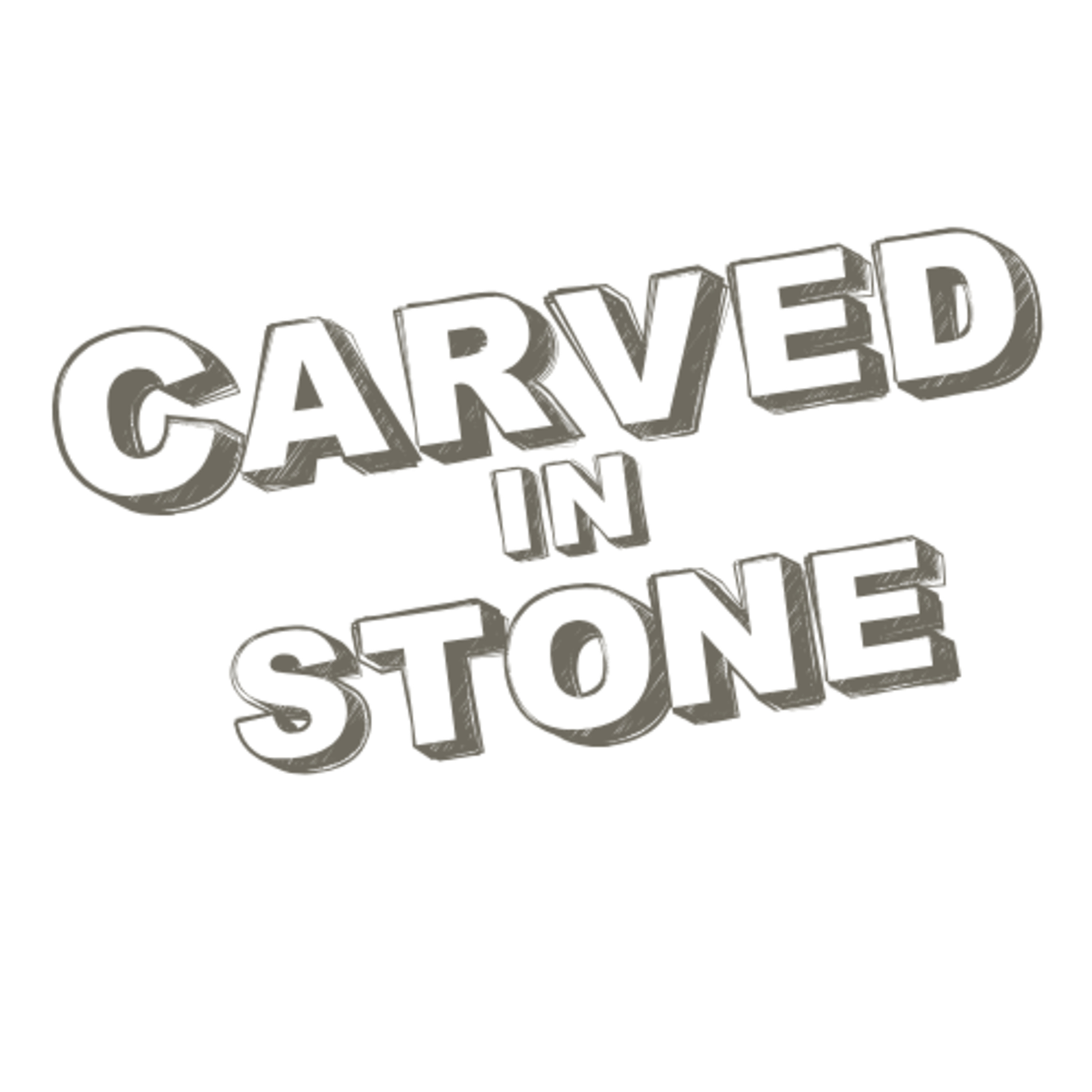 Carved in Stone