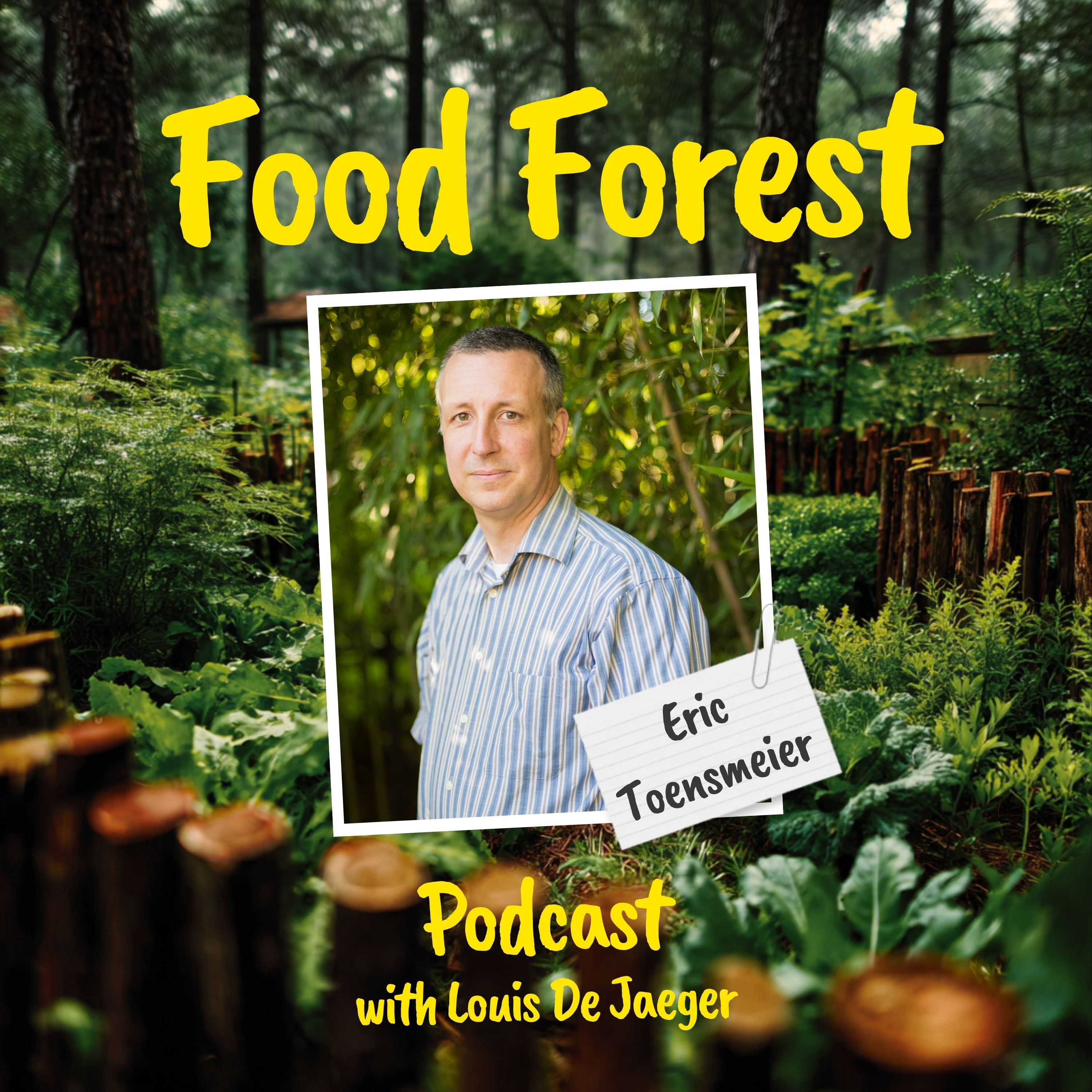 Food Forest Podcast: Eric Toensmeier – The Power of Perennials
