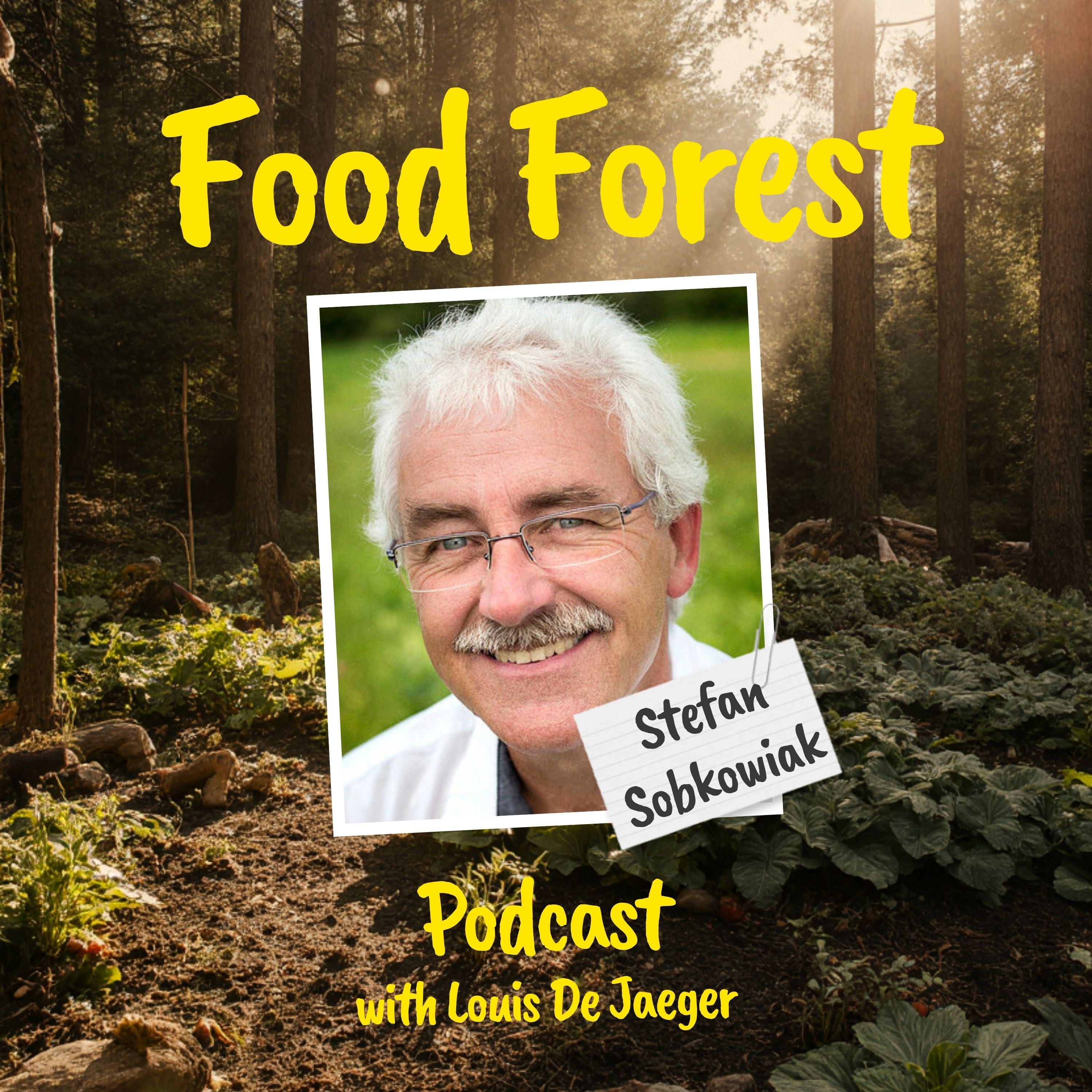 Food Forest Podcast: Stefan Sobkowiak – Transform your orchard into a food forest episode artwork