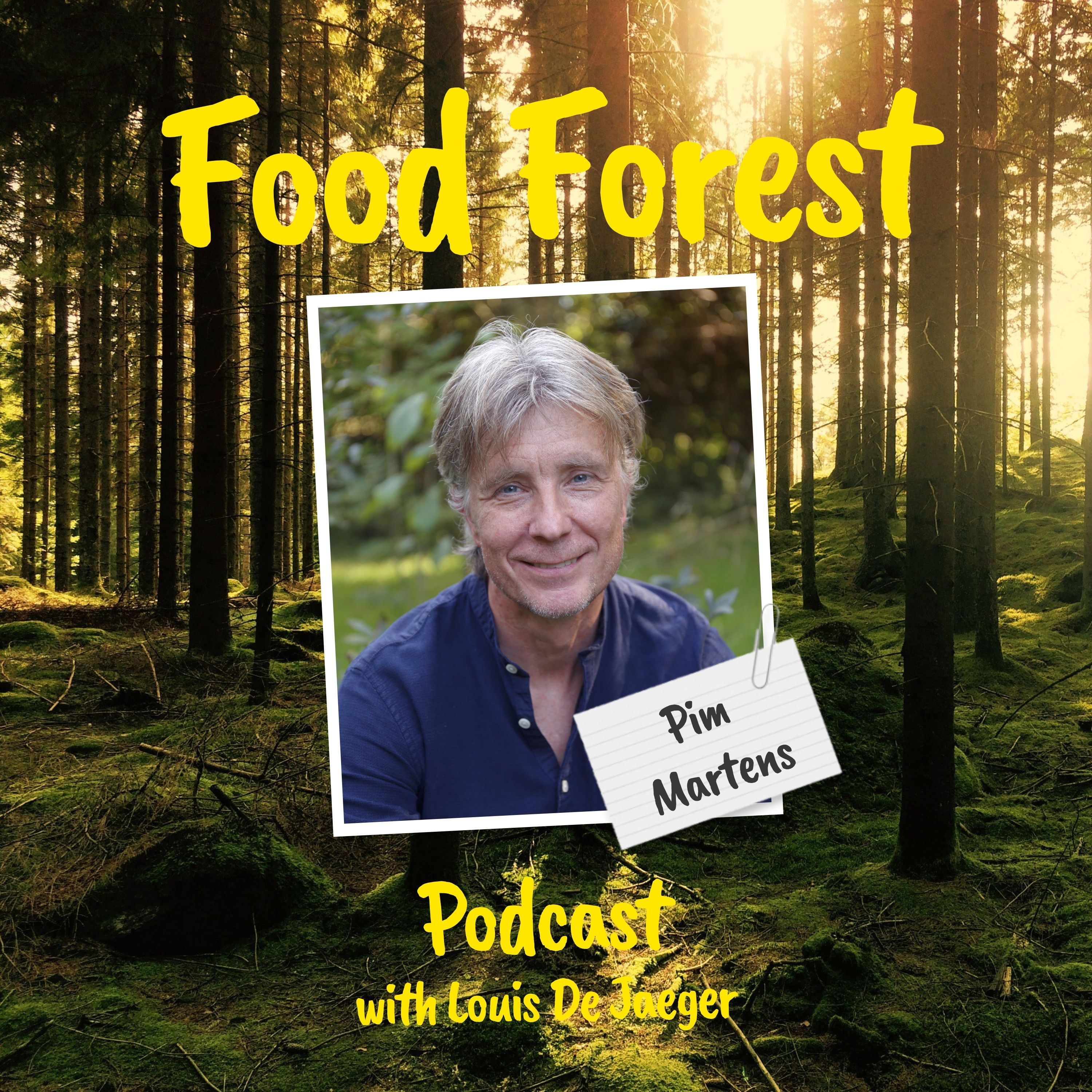 Food Forest Podcast: Pim Martens – How Animals, Food, and Nature Shape Our Future