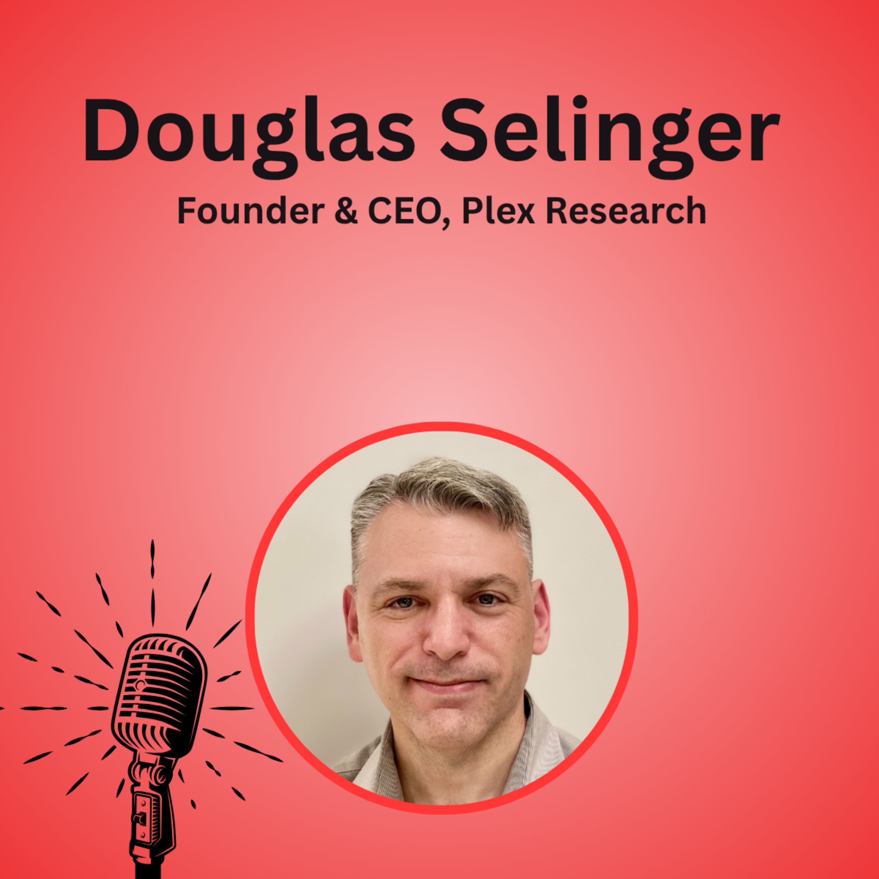 E3 - AI in Drug Discovery | Douglas Selinger, Founder & CEO, Plex Research episode artwork