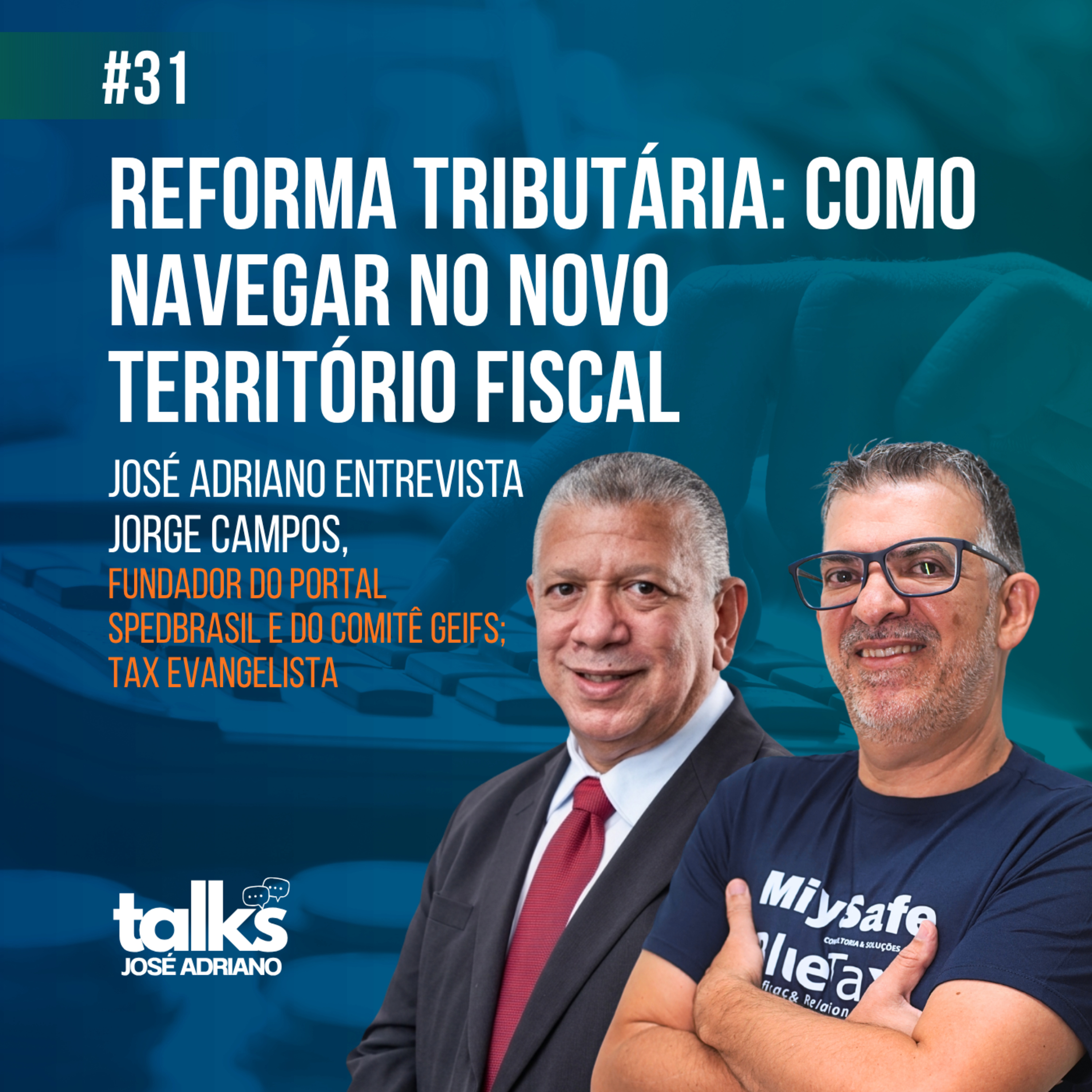 EP 31 | Reforma Tributária: como navegar no novo território fiscal episode artwork