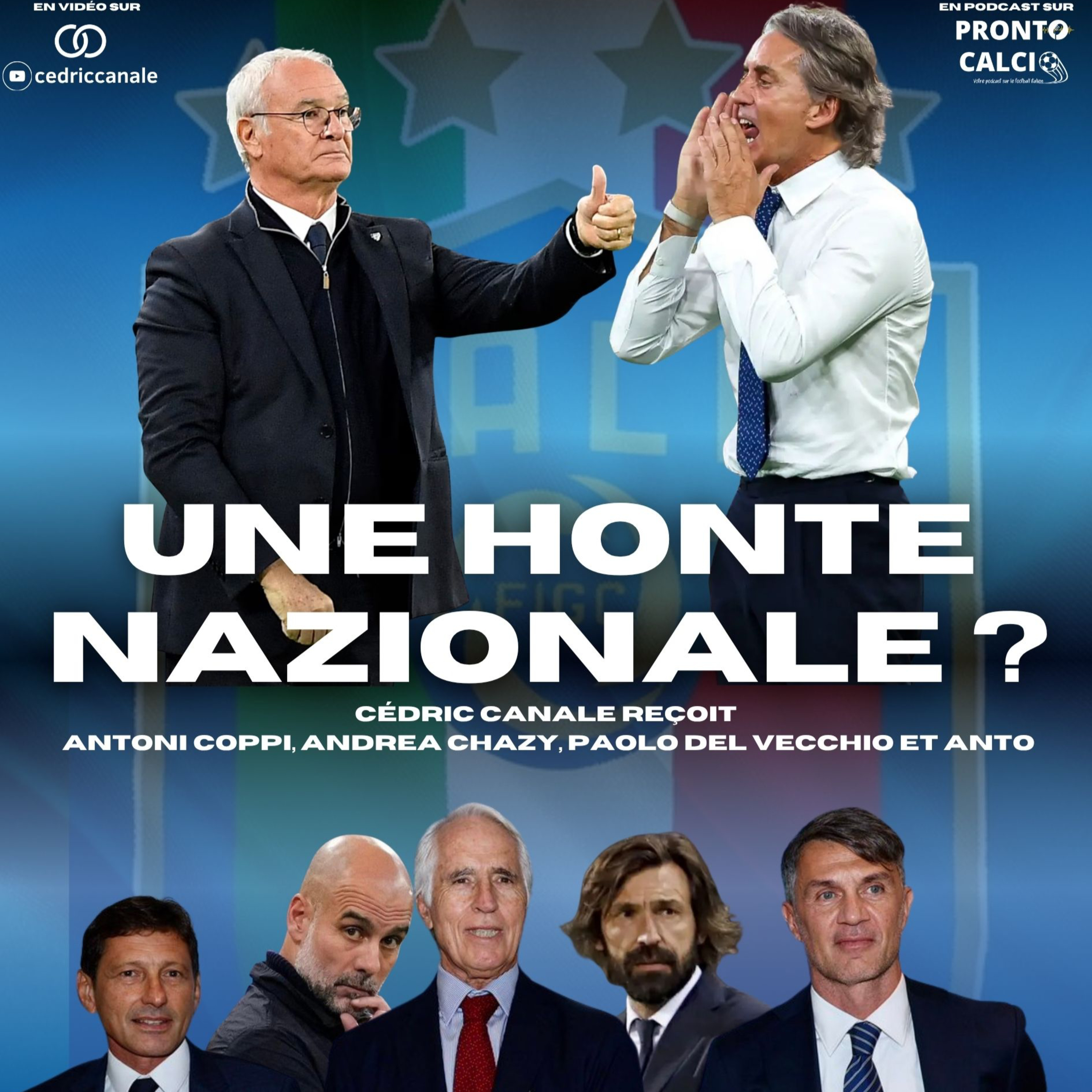 Maldini, Malagò, Pirlo, Mancini... une honte Nazionale ? episode artwork