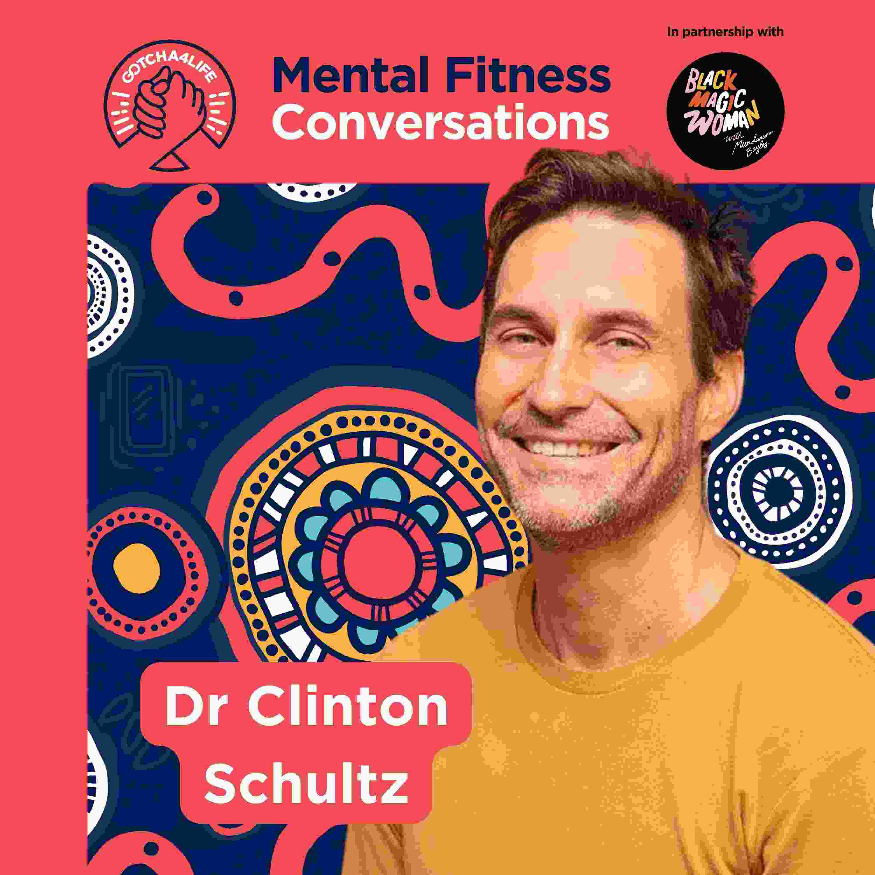 Dr Clinton Schultz | Culture, Lore and Redefining Psychology Through a ...