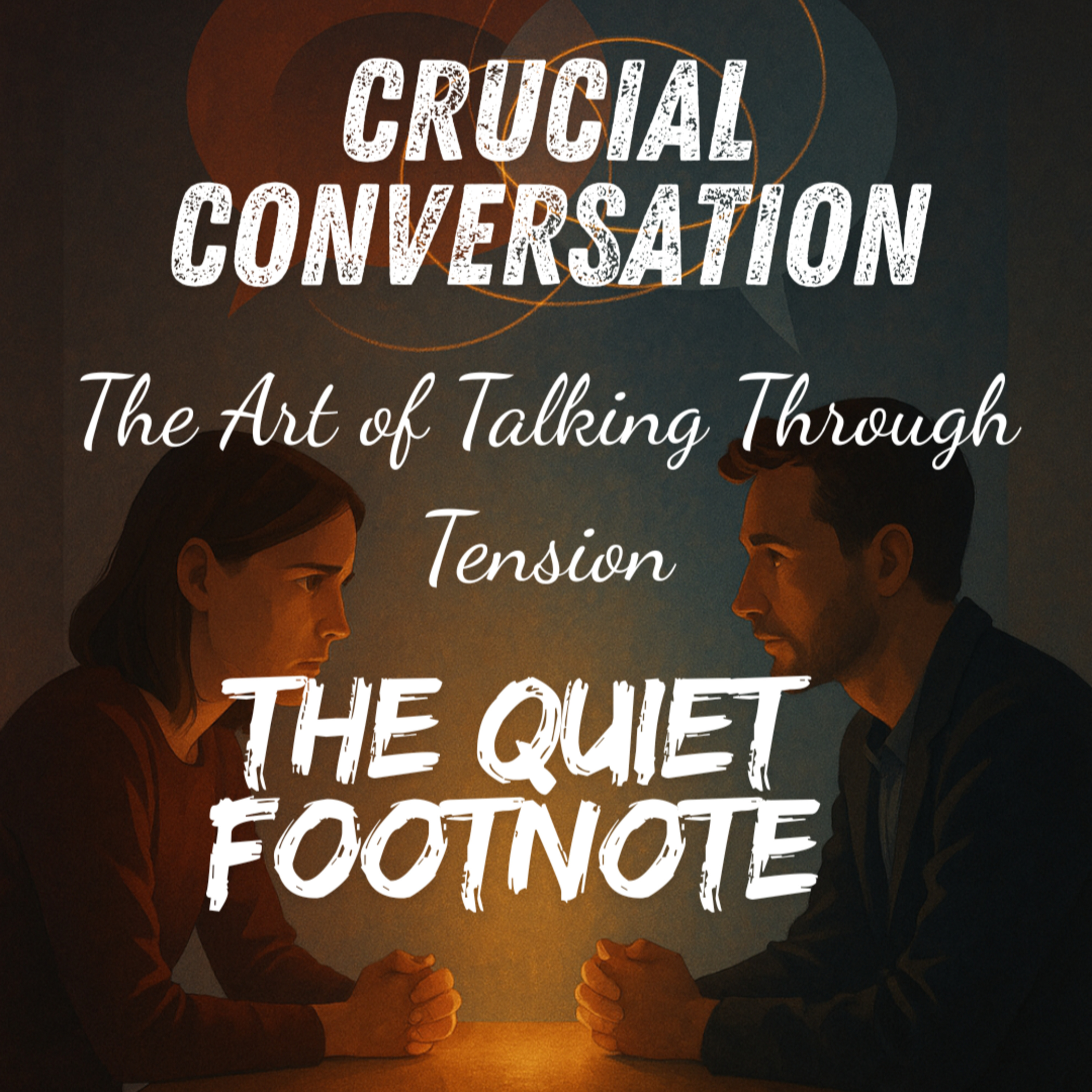 Crucial Conversations | Mastering High-Stakes Dialogue