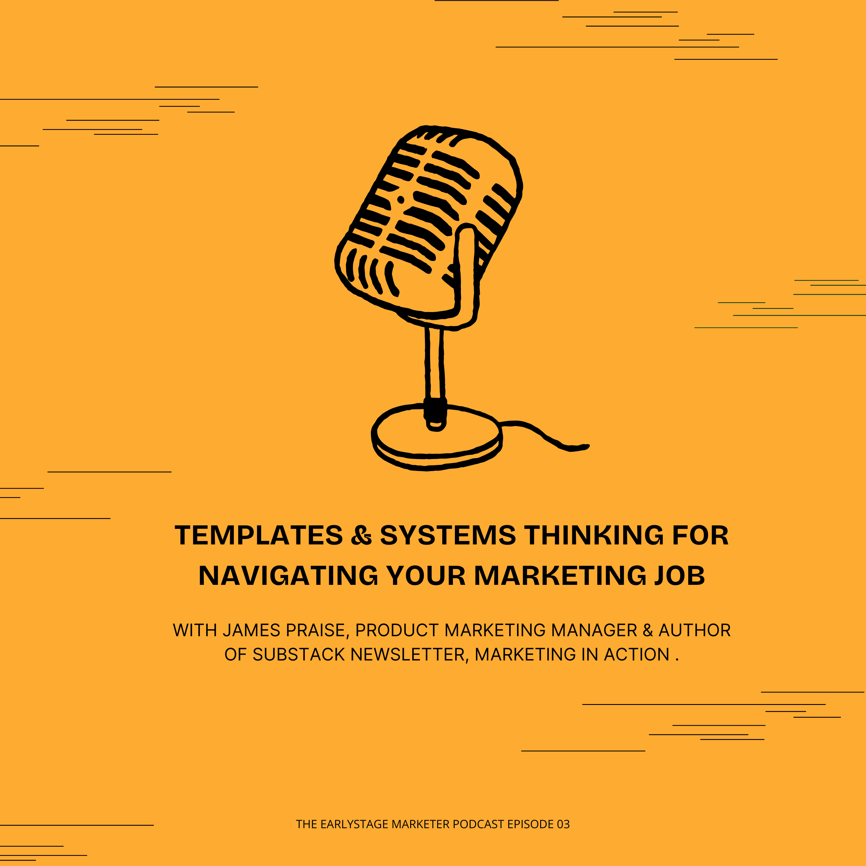 Templates and Systems Thinking for Navigating Your Marketing Job. episode artwork