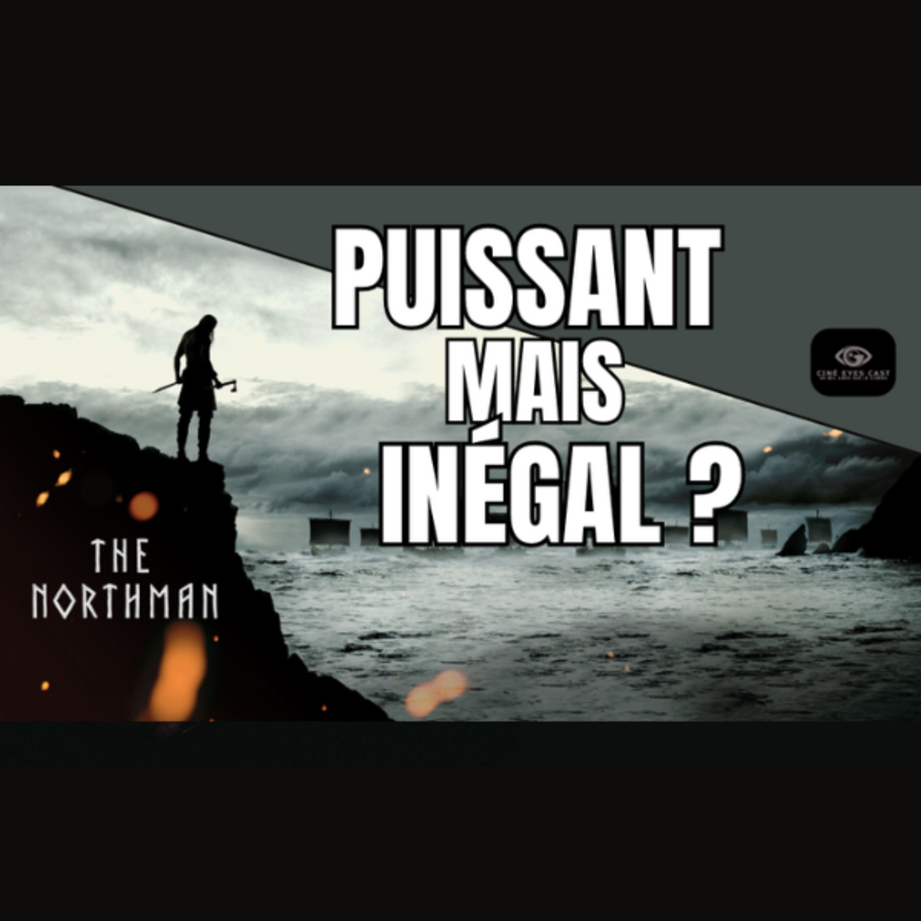 Ciné Eyes Cast : Un œil libre sur le cinéma