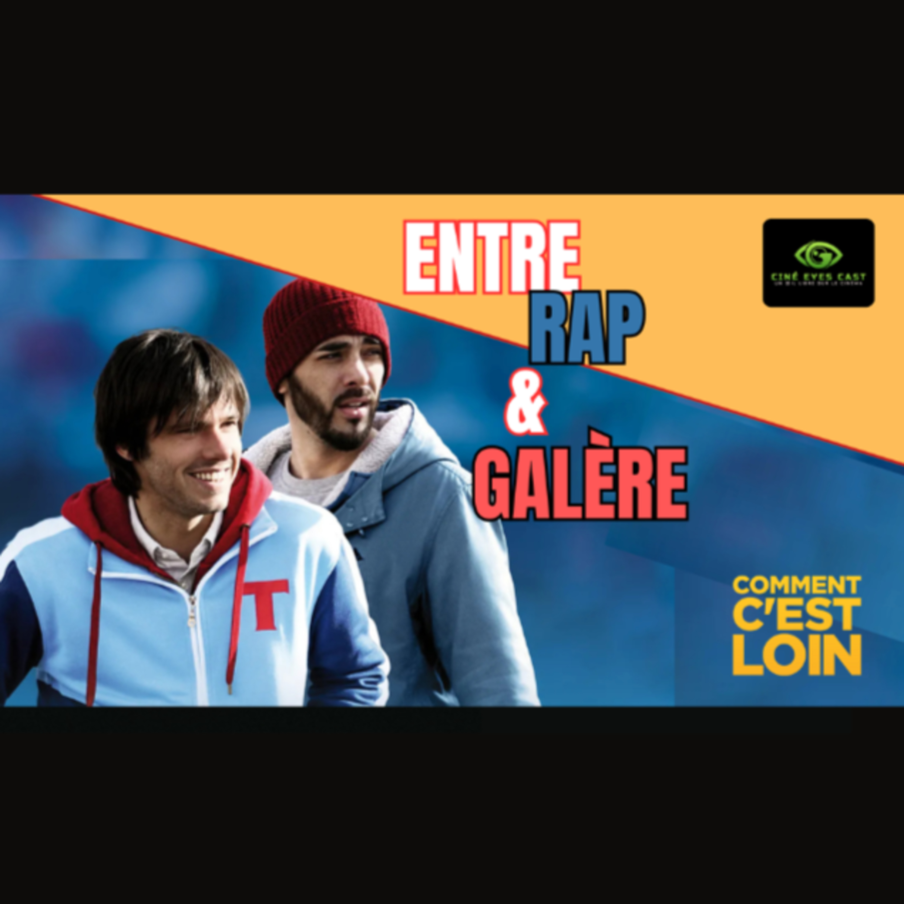 Ciné Eyes Cast : Un œil libre sur le cinéma