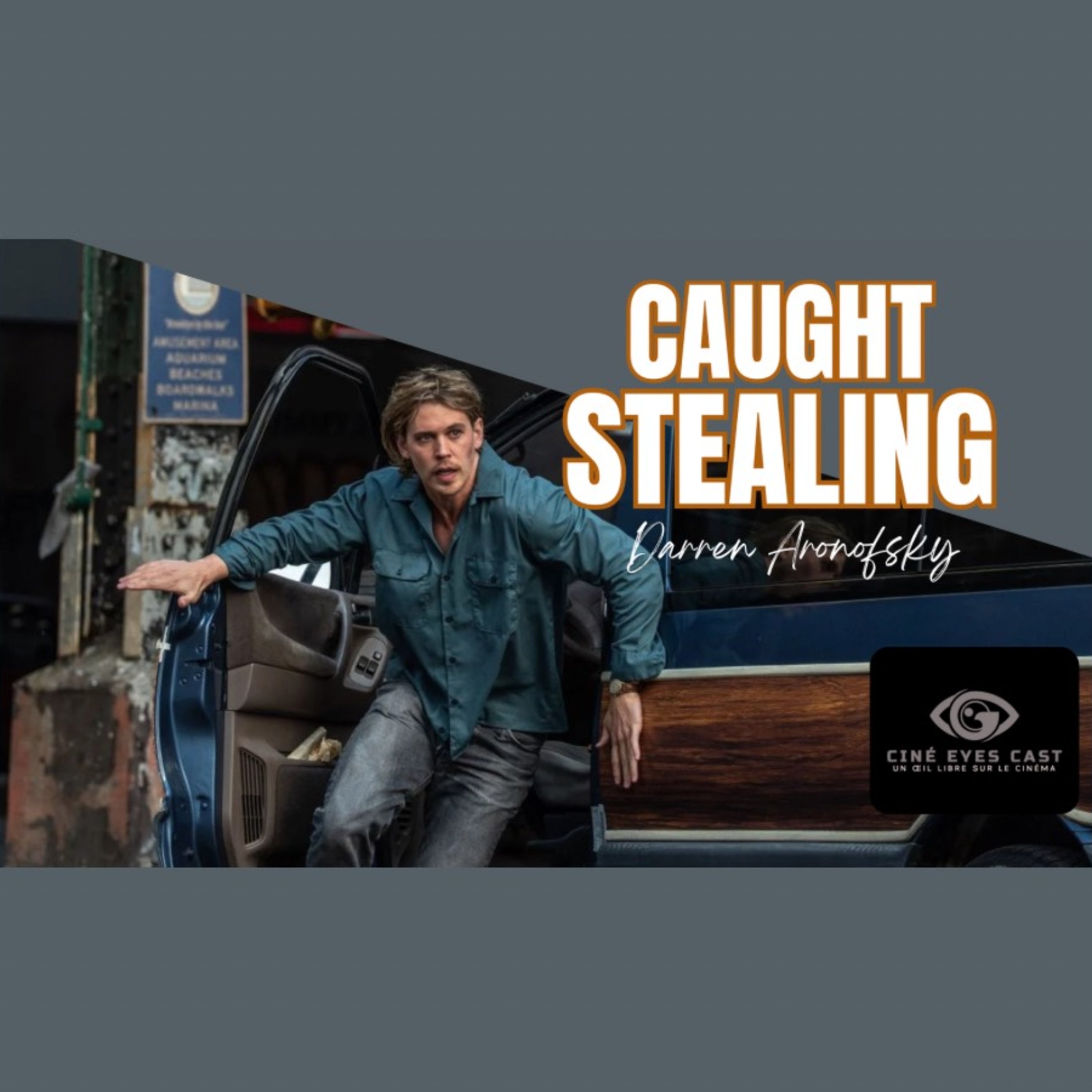 Ciné Eyes Cast : Un œil libre sur le cinéma