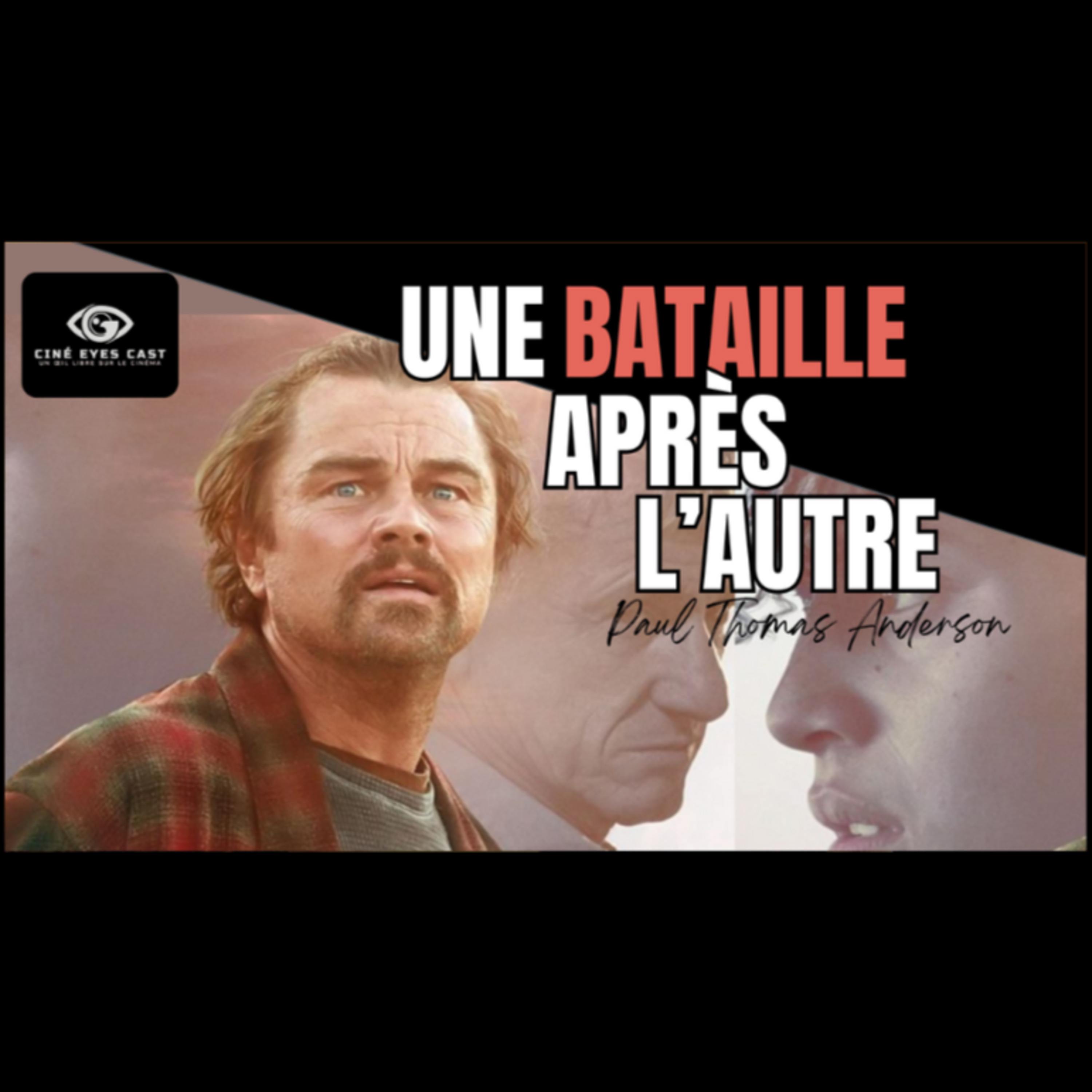 Ciné Eyes Cast : Un œil libre sur le cinéma