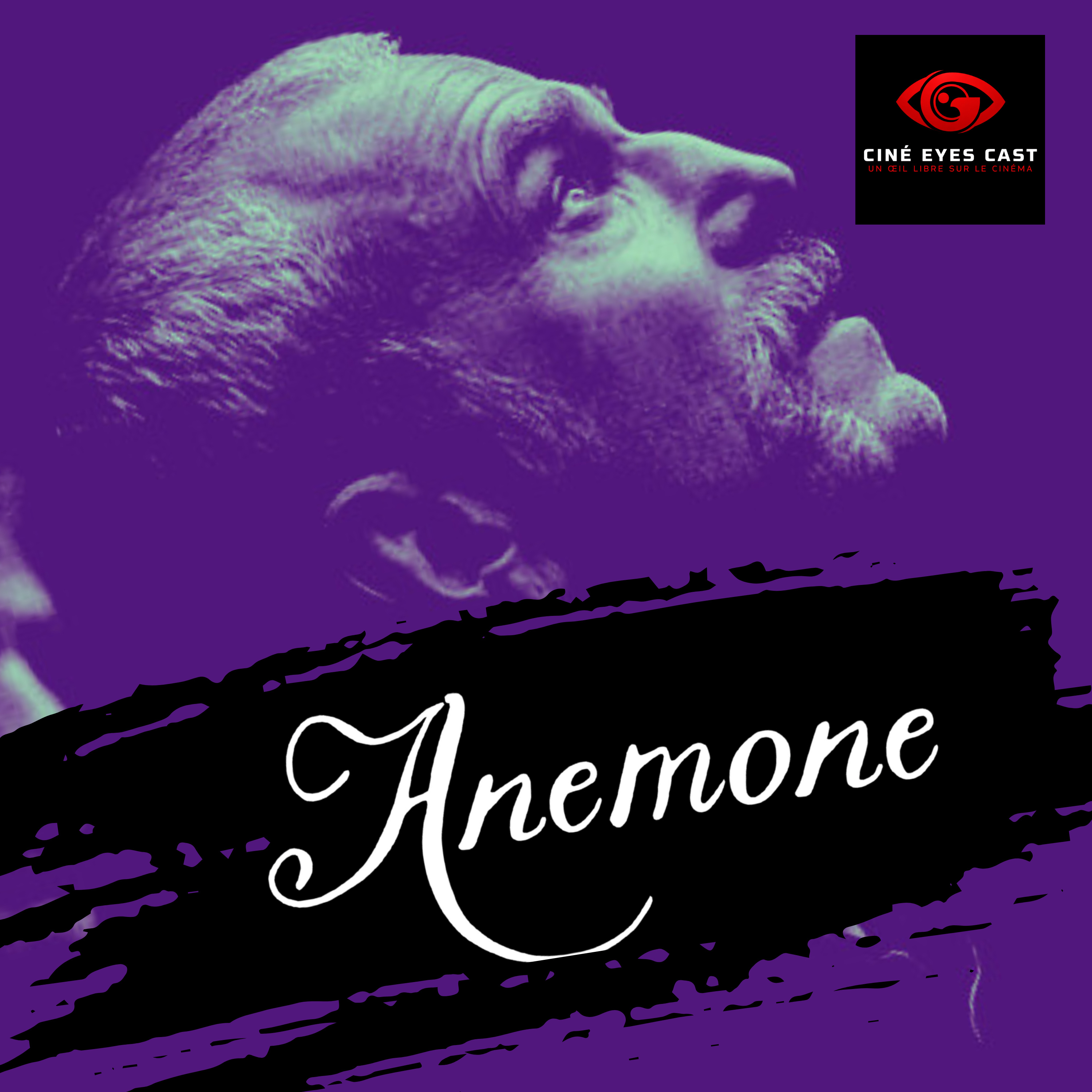 Ciné Eyes Cast 23 - Anemone : Le grand retour de Daniel Day-Lewis episode artwork
