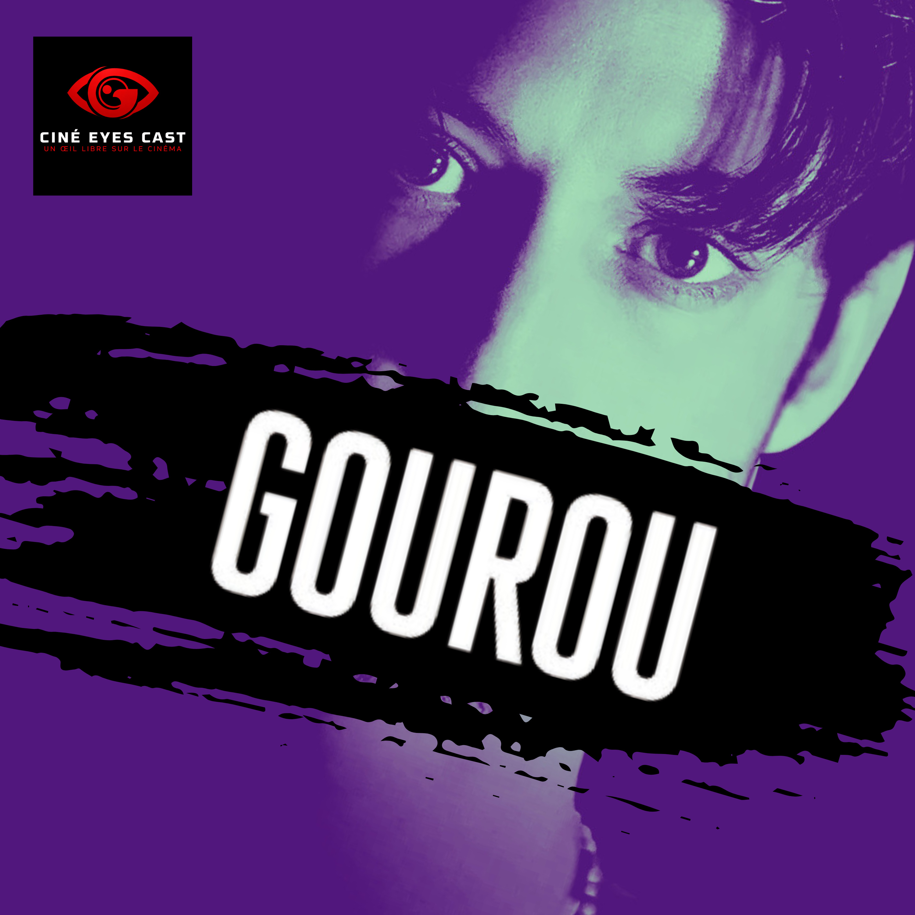 Ciné Eyes Cast 19 - GOUROU : Retour Décevant pour Pierre Niney ? episode artwork