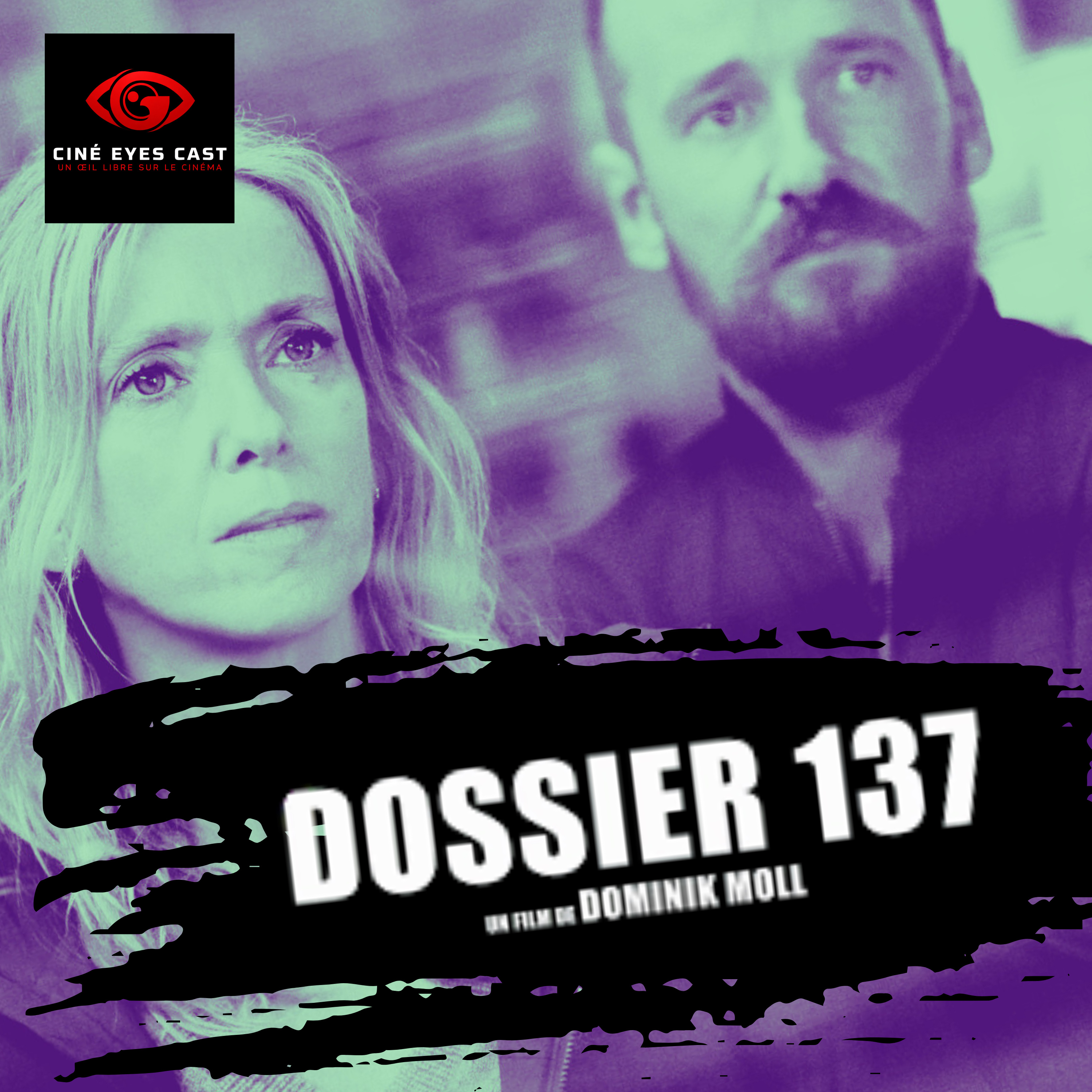 Ciné Eyes Cast 12 - Dossier 137 : Un Investigation incroyable passionnante ! episode artwork