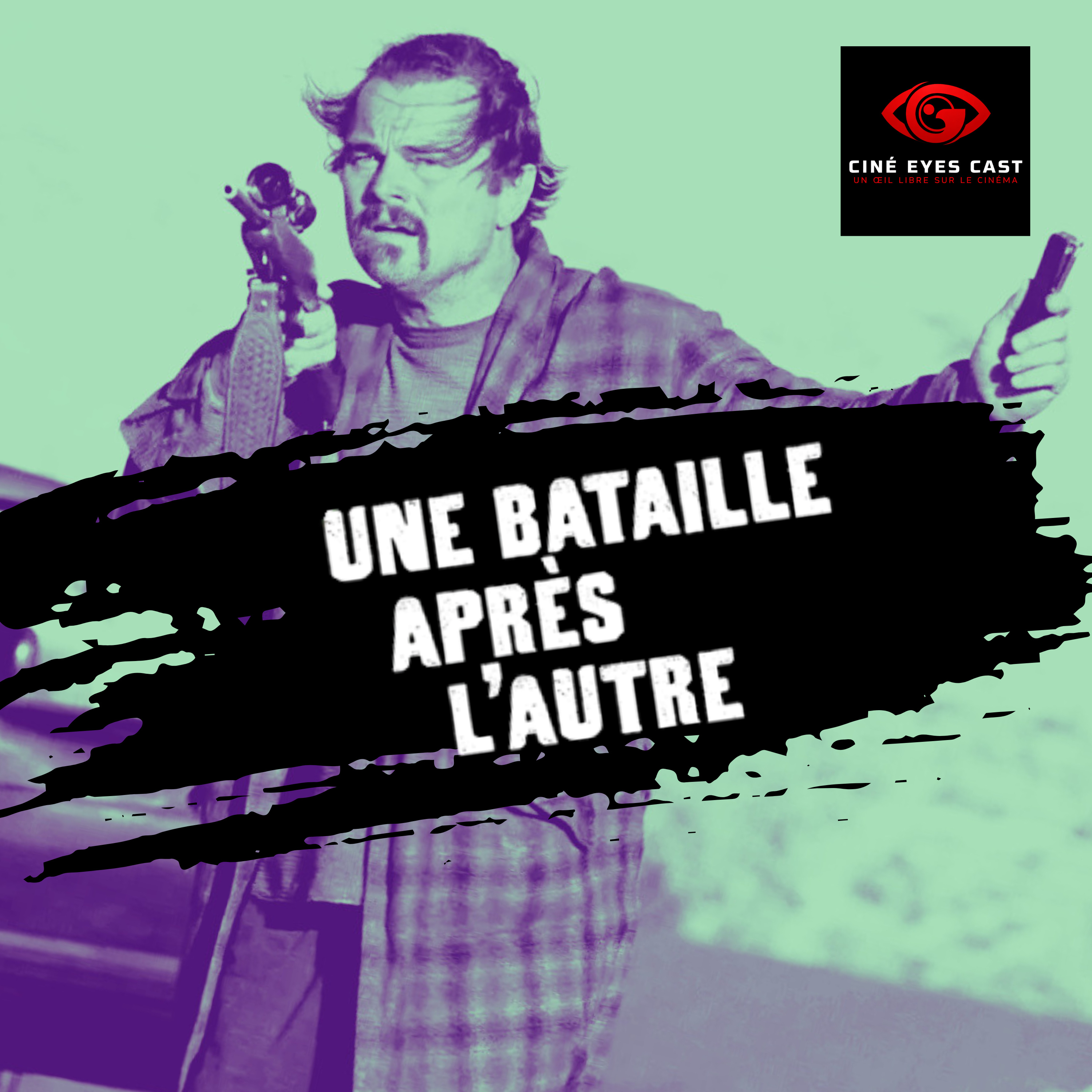 Une bataille après l’autre : Paul Thomas Anderson fait sa Révolution ! episode artwork