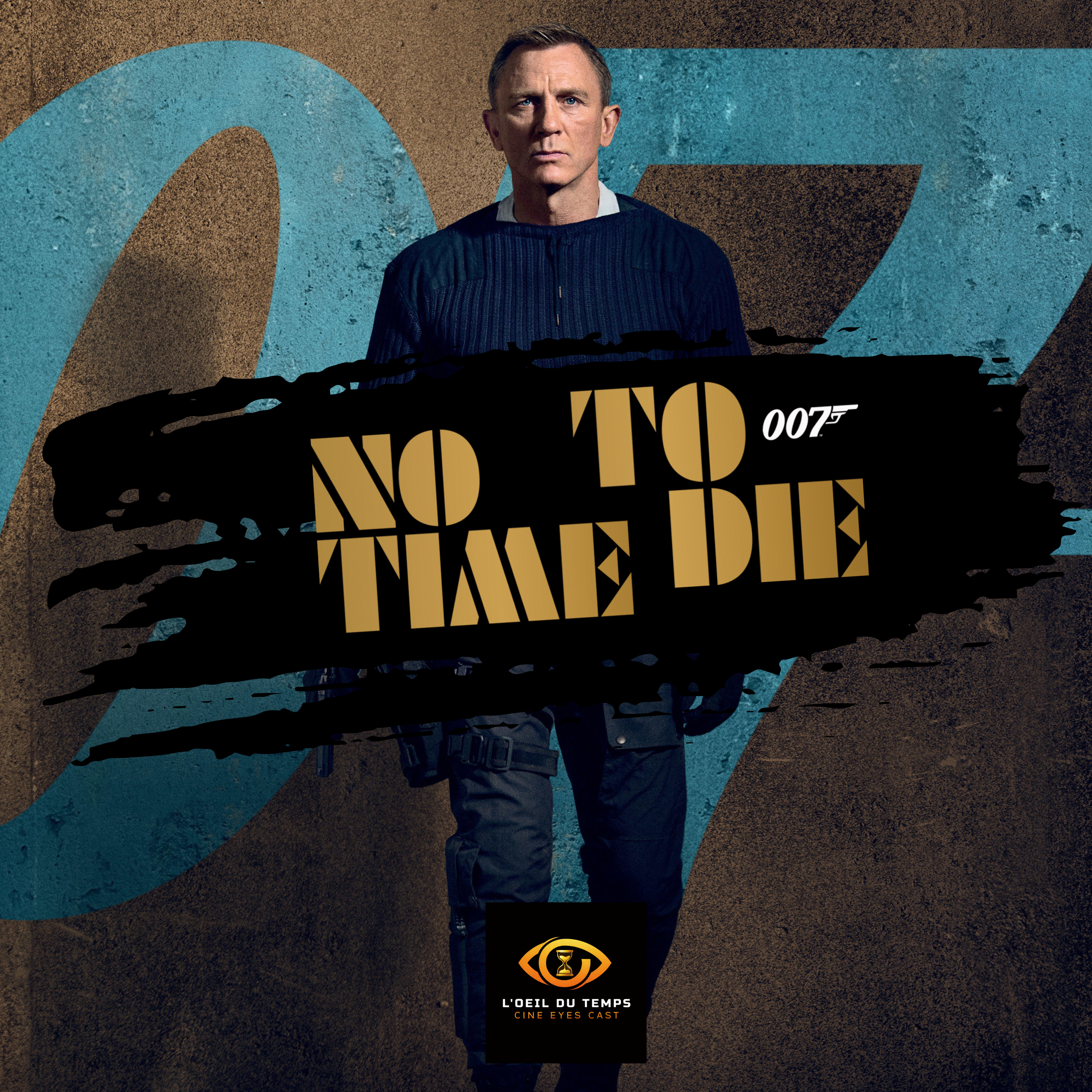 Un œil sur le temps 6 - Mourrir Peut Attendre (2021) : Le Requiem de Daniel Craig en 007 !  episode artwork