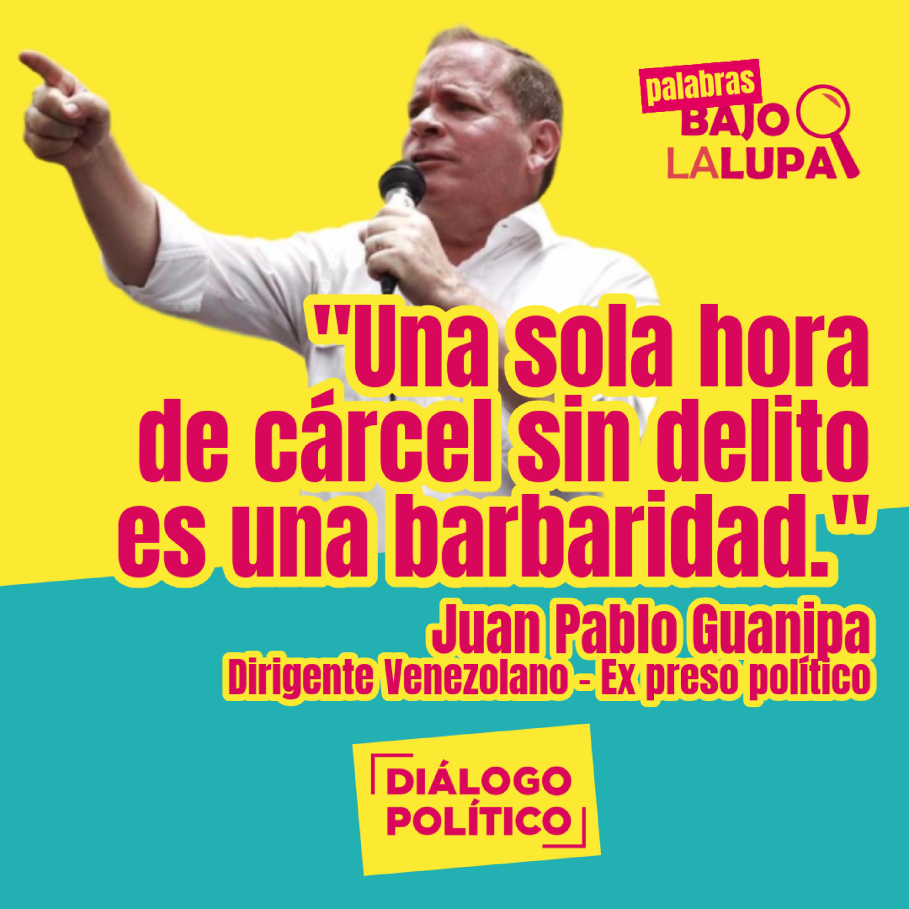 "Una sola hora de cárcel sin delito es una barbaridad" | Juan Pablo Guanipa - Venezuela