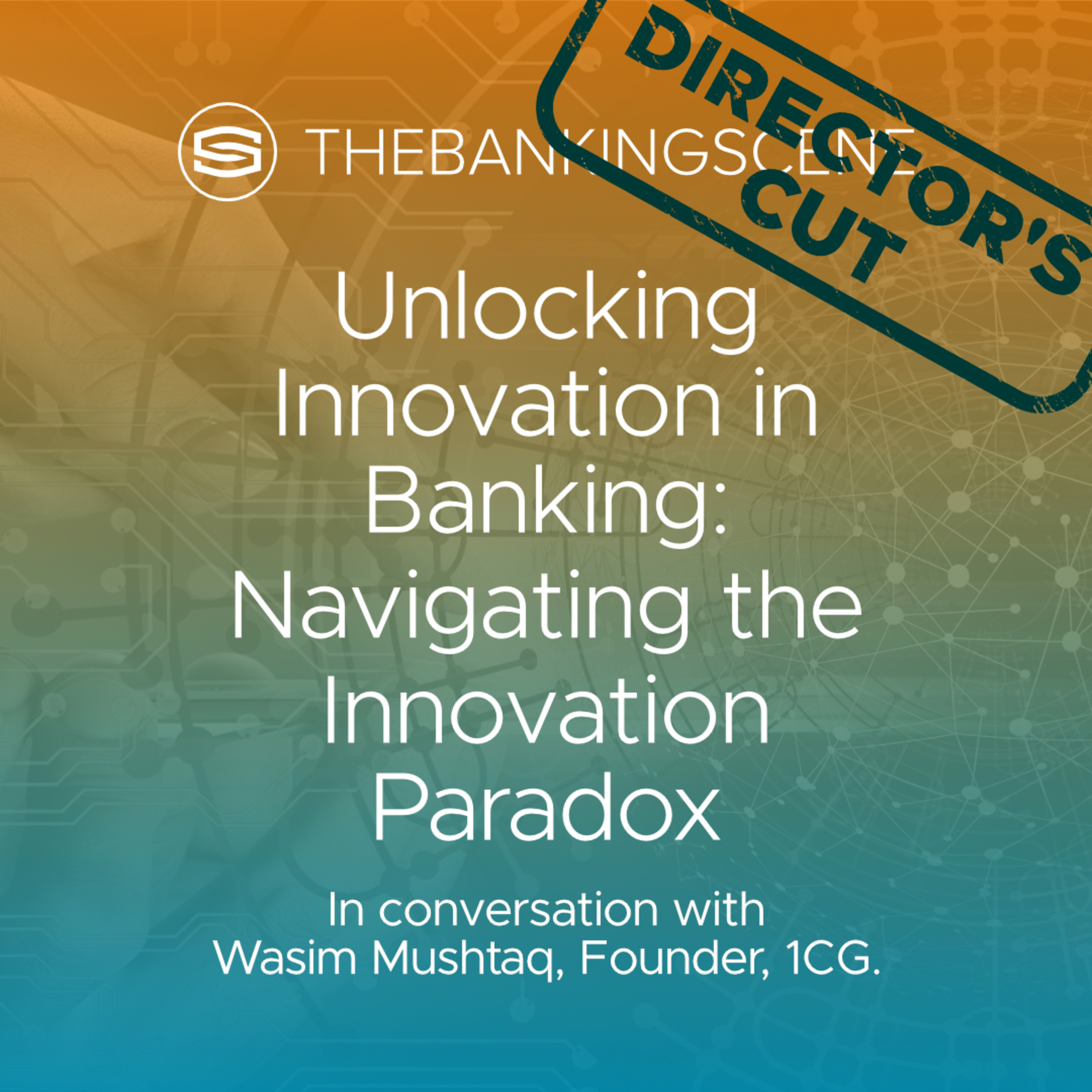 Unlocking Innovation in Banking: Navigating the Innovation Paradox with Wasim Mushtaq