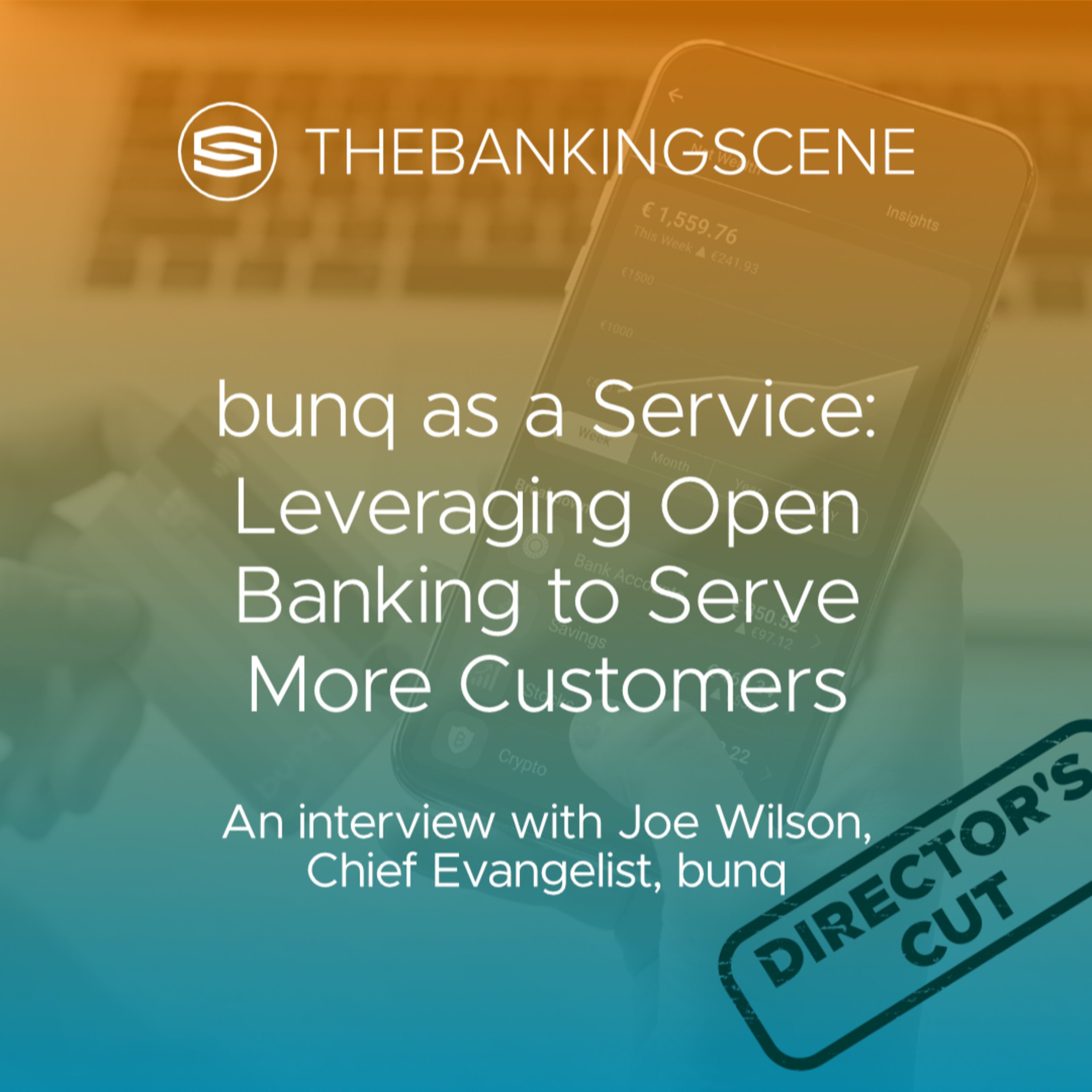 bunq as a Service: Leveraging Open Banking to Serve more Customers with Joe Wilson, Chief Evangelist episode artwork