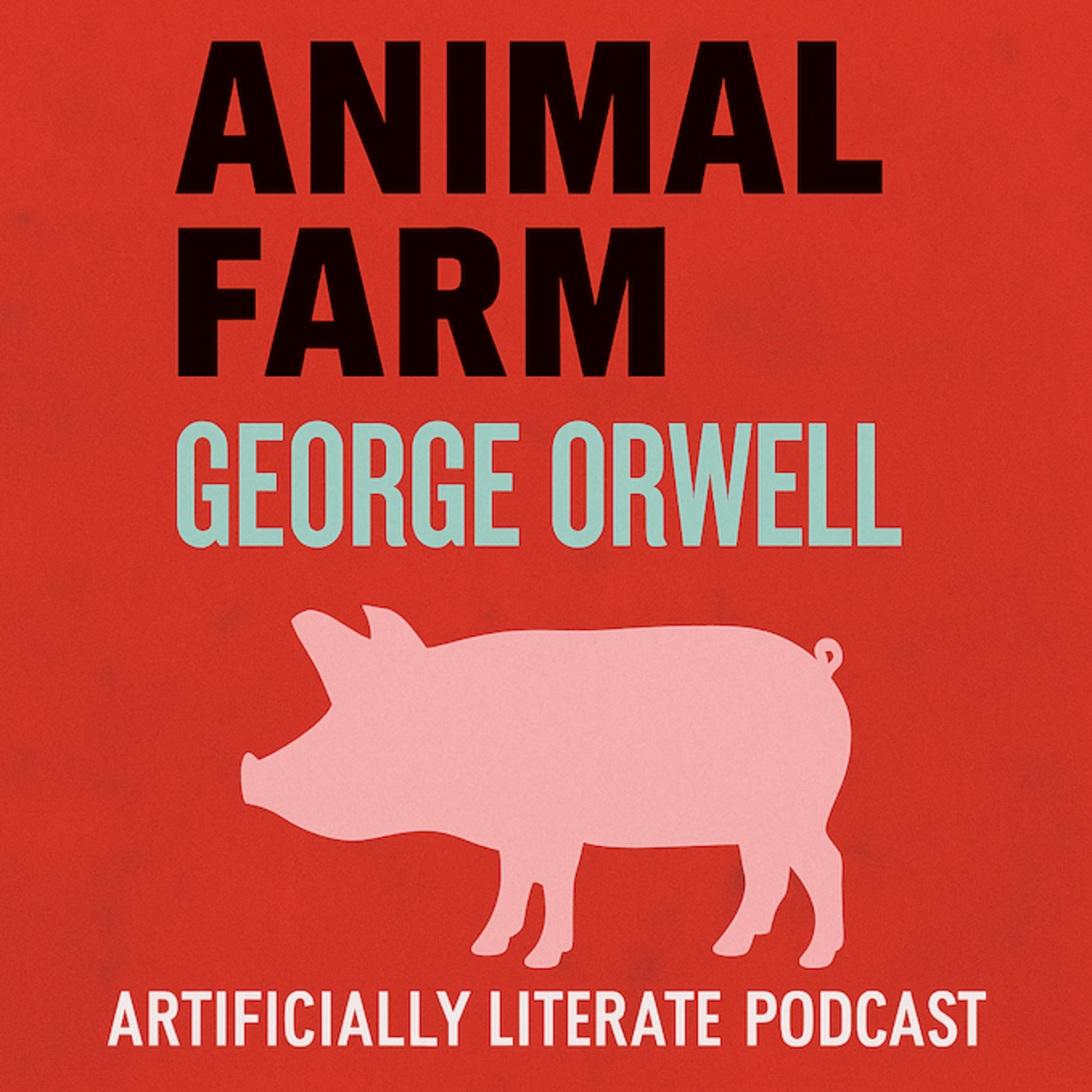 Animal Farm by George Orwell – Power, Propaganda, and Corruption | Ep.5 episode artwork