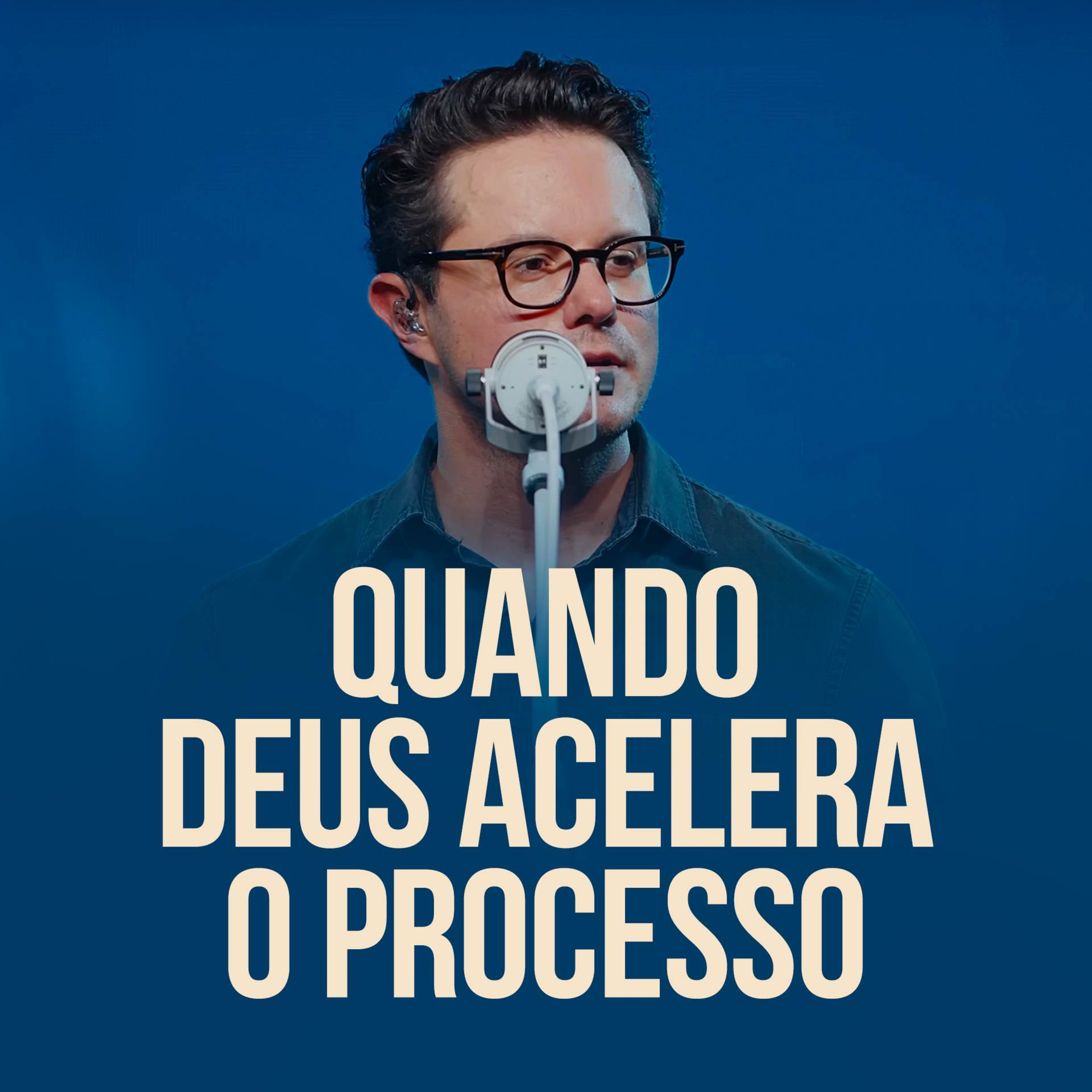 Quando Deus Acelera o Processo