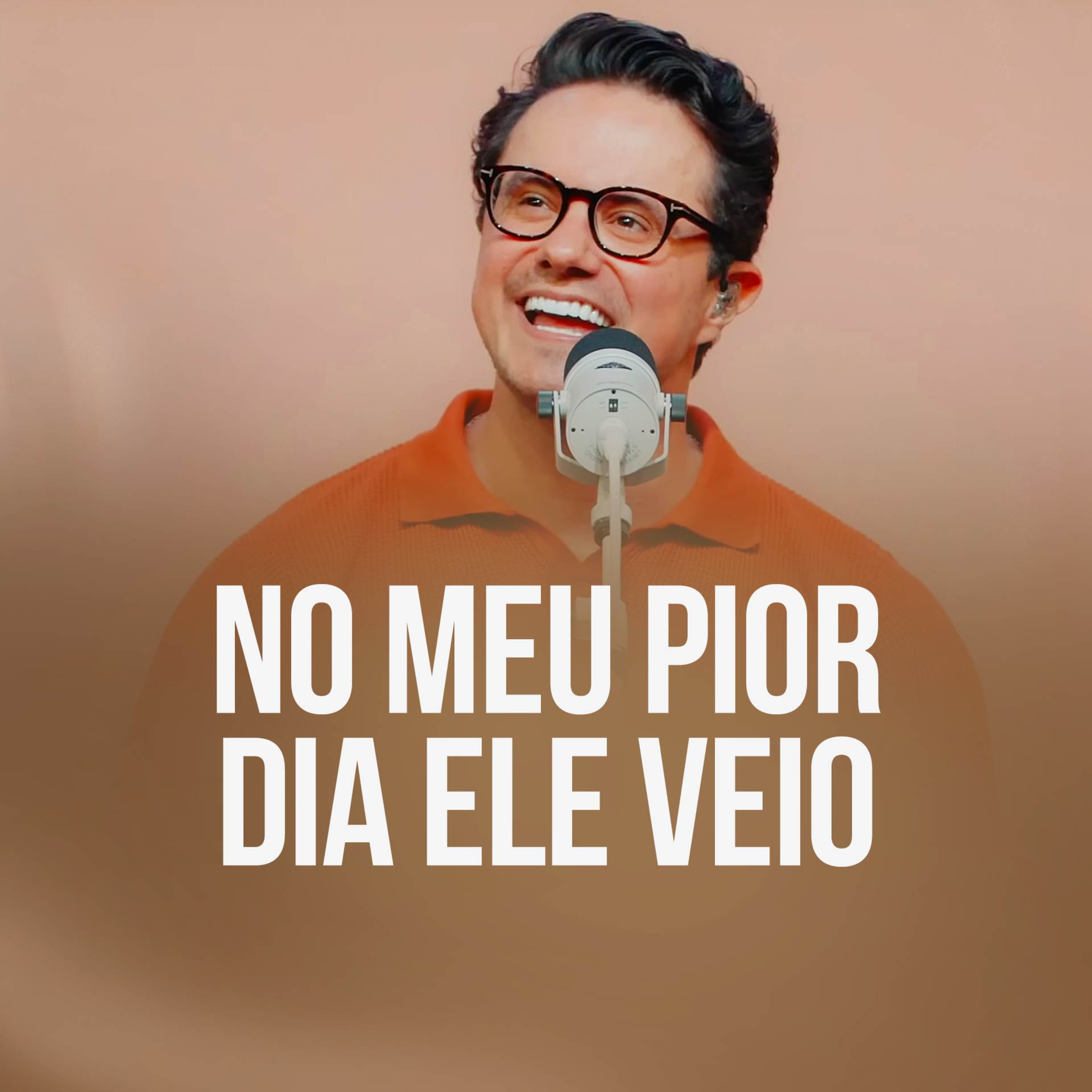 No meu pior dia Ele veio