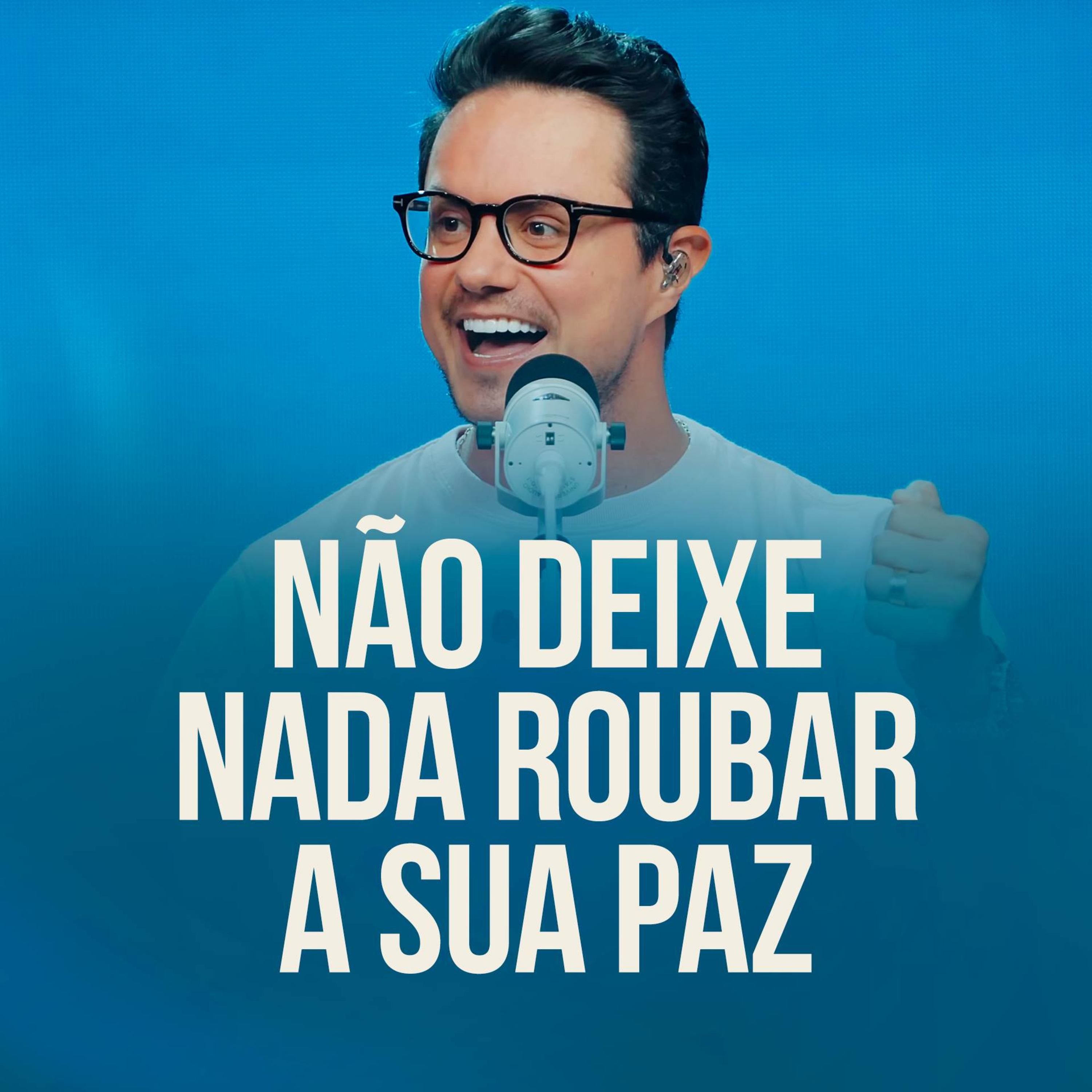 Não Deixe Nada Roubar Sua Paz