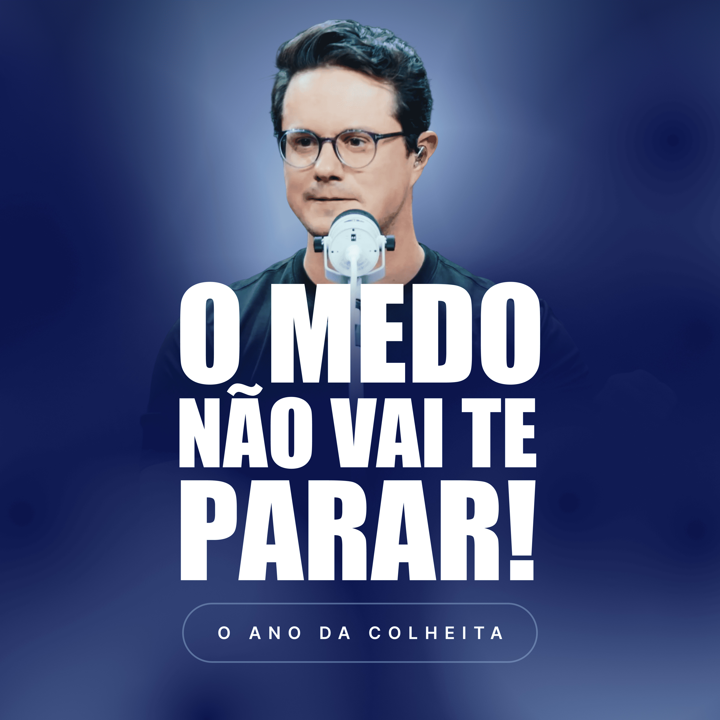 O Medo Não Vai te Parar