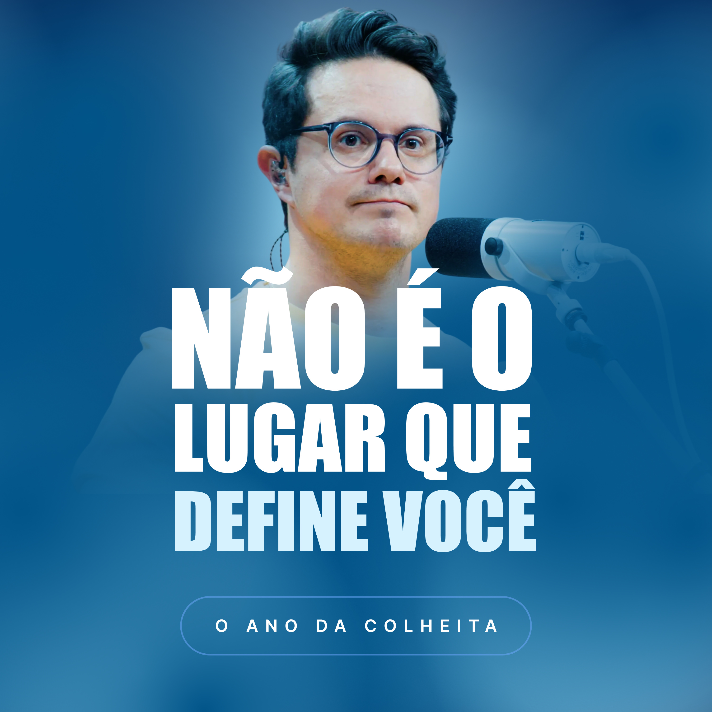 Não é o lugar que define você