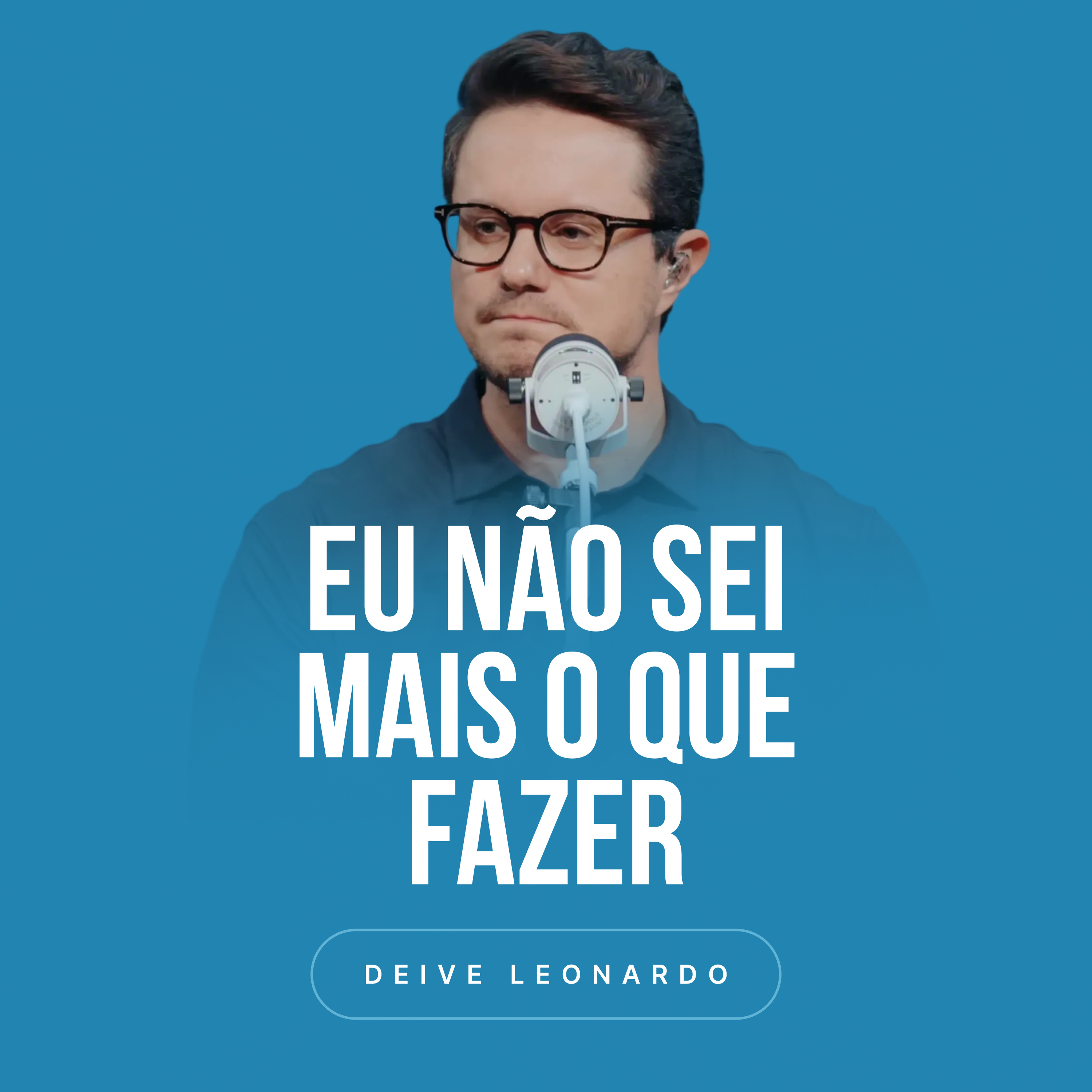 Eu não sei mais o que fazer