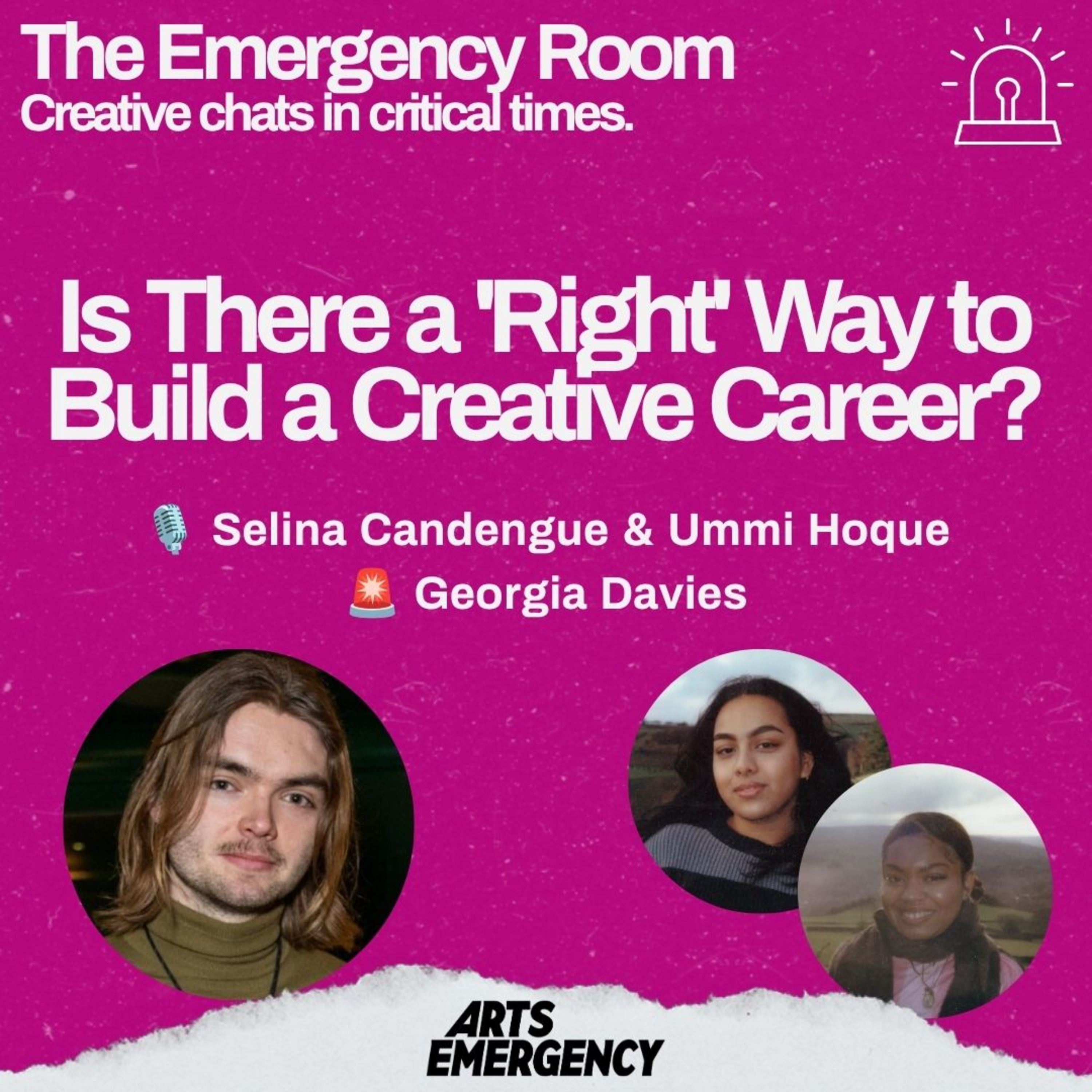 S2 Ep6. The Emergency Room Podcast – Is there a ‘right’ way to build a creative career?