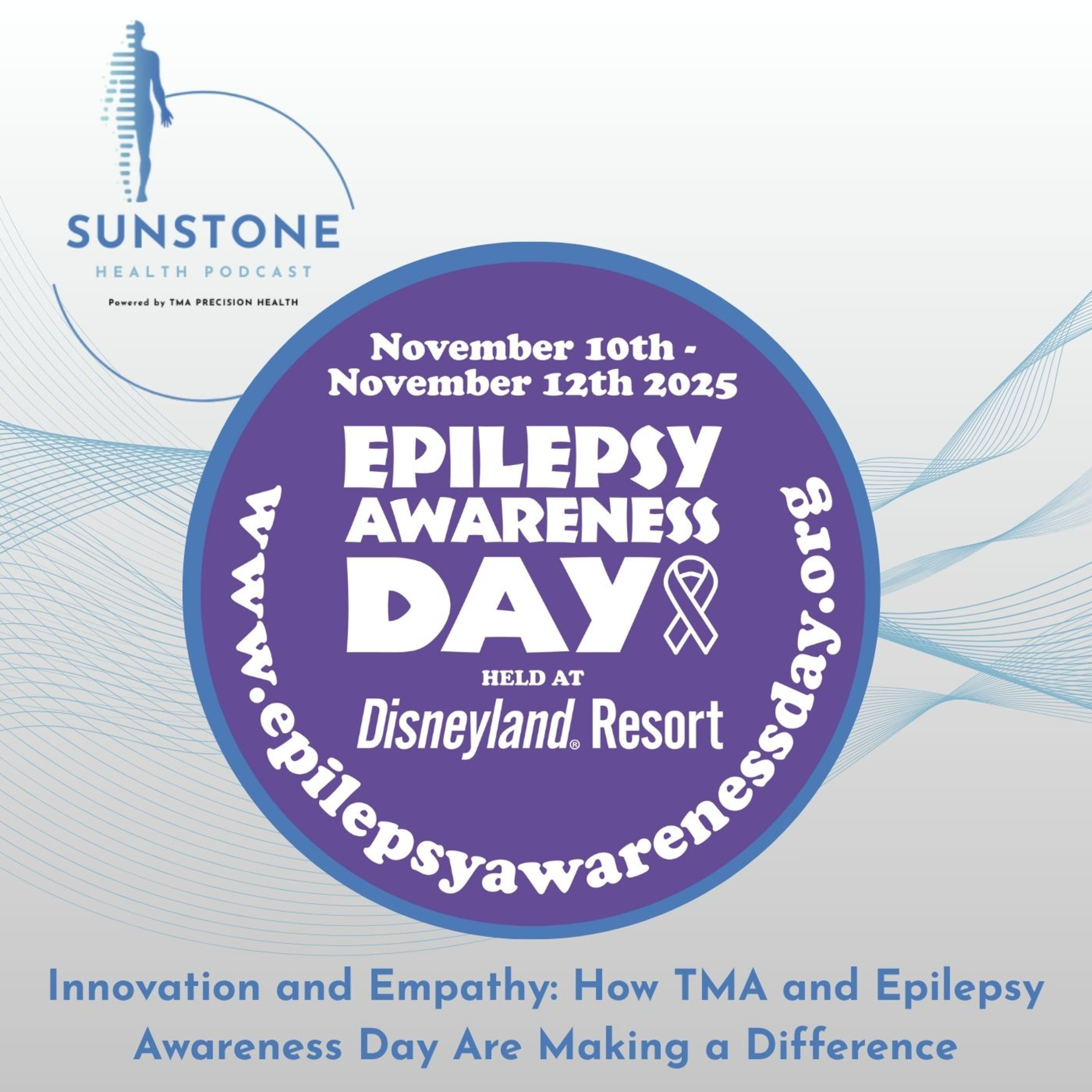 Innovation and Empathy: How TMA and Epilepsy Awareness Day Are Making a Difference episode artwork