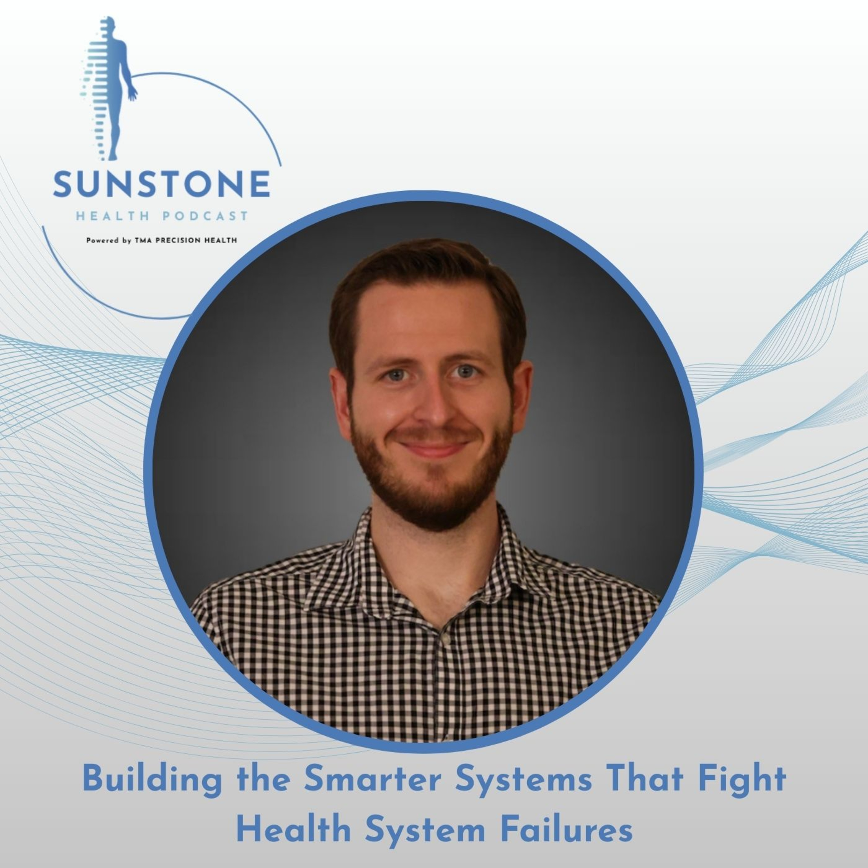 Building the Smarter Systems That Fight Health System Failures episode artwork