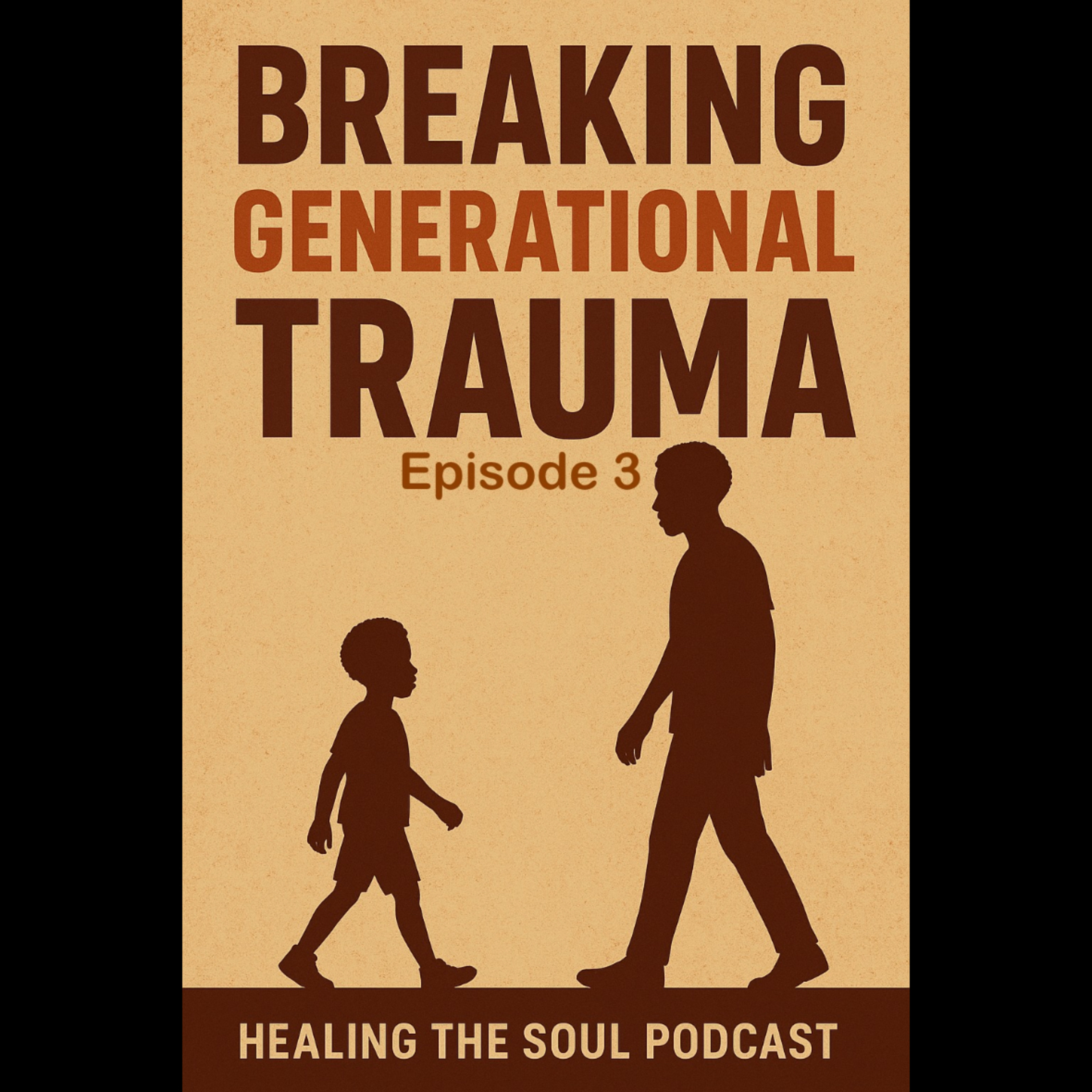 Breaking Generational Trauma episode artwork