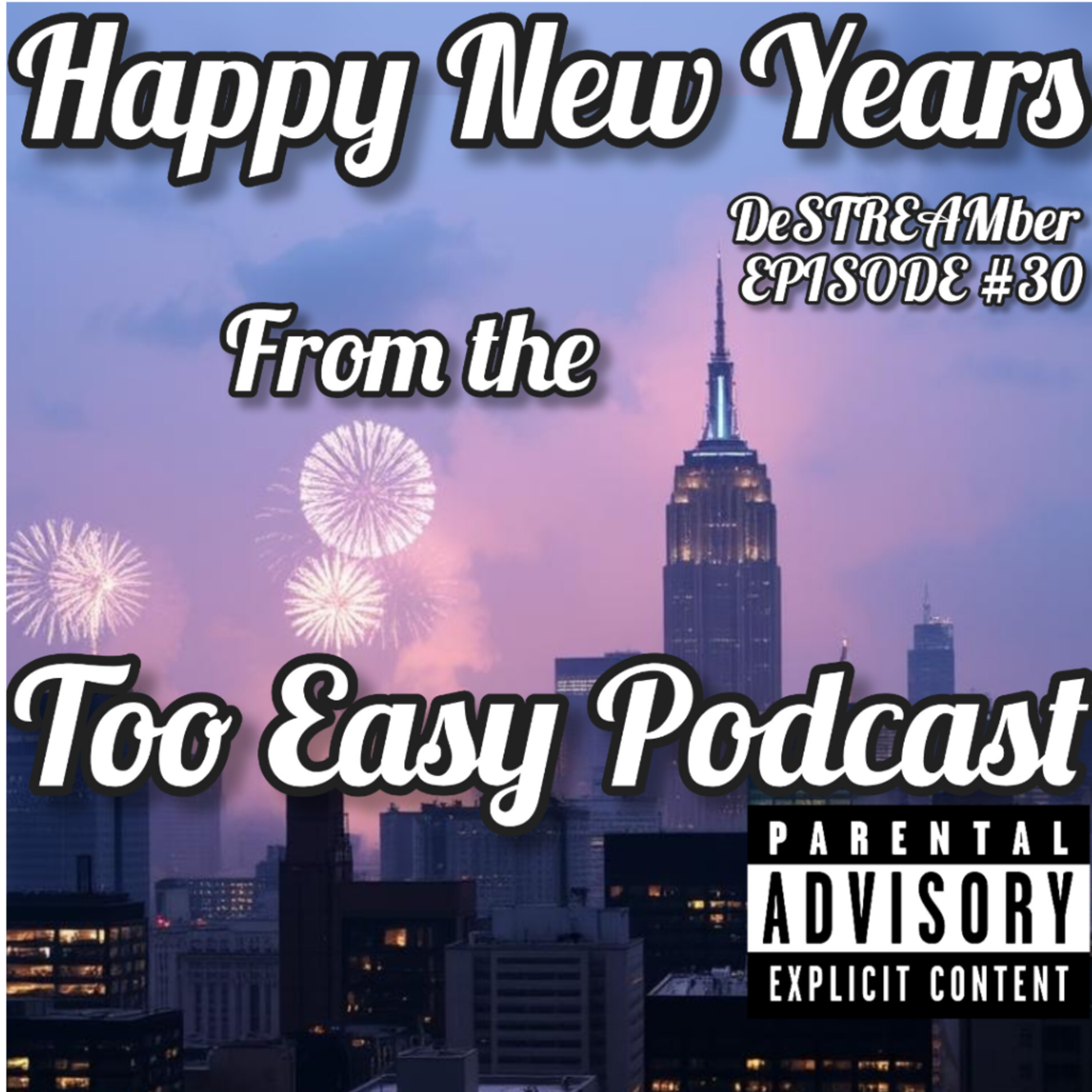 Happy New Year! DeSTREAMber Episode #30 First Episode Back! episode artwork