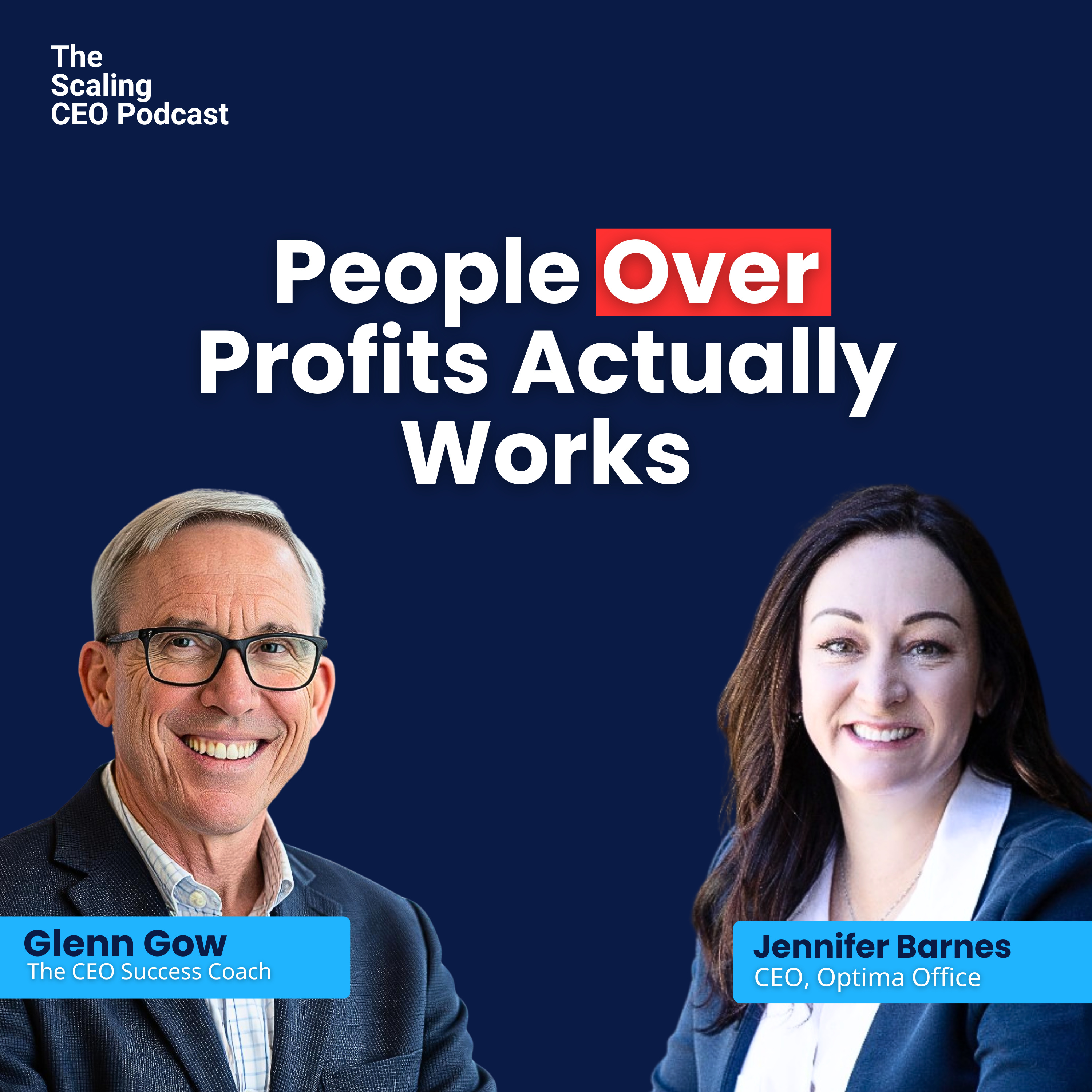 Why CEOs Should Put People Over Profits | The Scaling CEO Podcast with Jennifer Barnes | Glenn Gow episode artwork